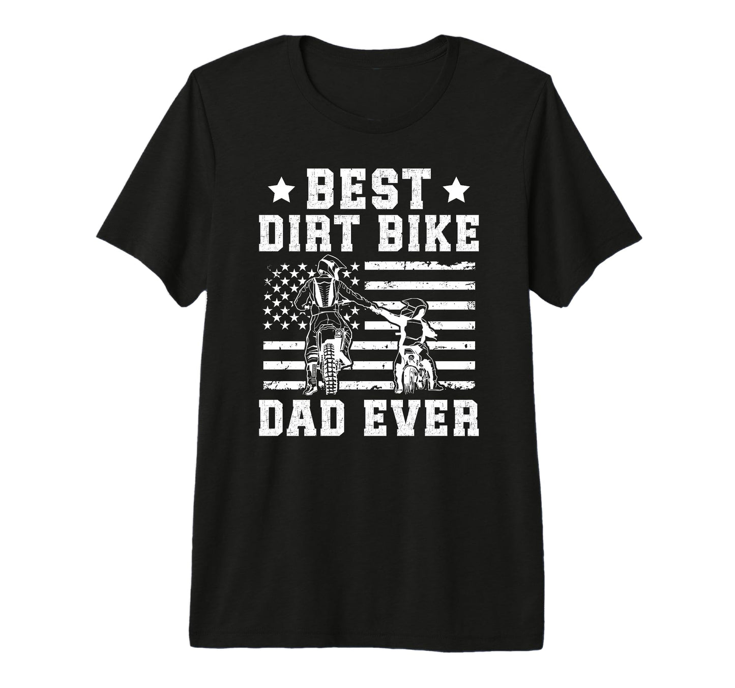 Mens Best Dirt Bike Dad Ever Dad Dirt T-Shirt - Novelty Apparel Unisex - T-Shirt, Sweatshirt, Hoodie