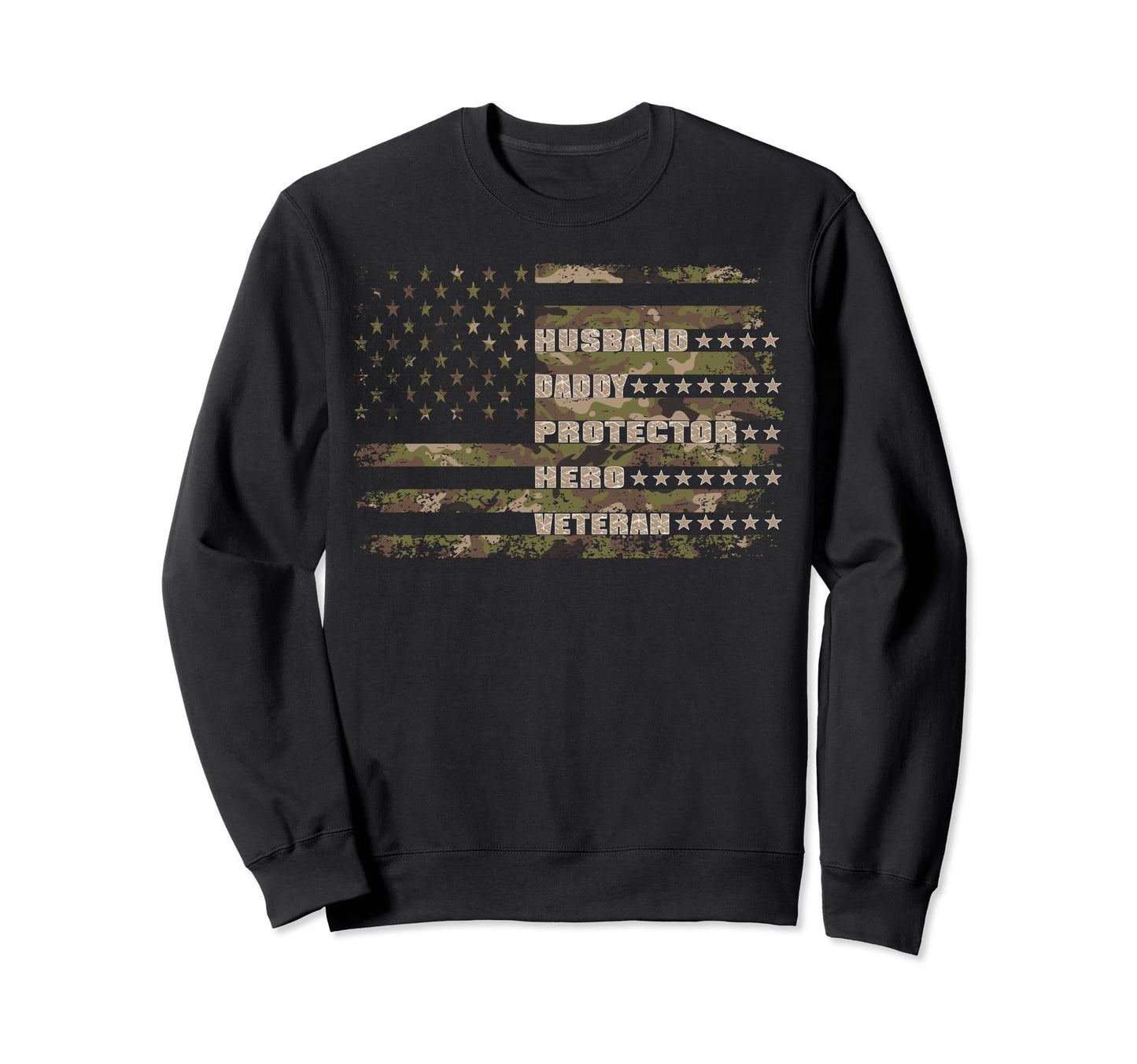 Husband Daddy Protector Hero Veteran Sweatshirt - Graphic Print for Adults - T-Shirt, Sweatshirt, Hoodie
