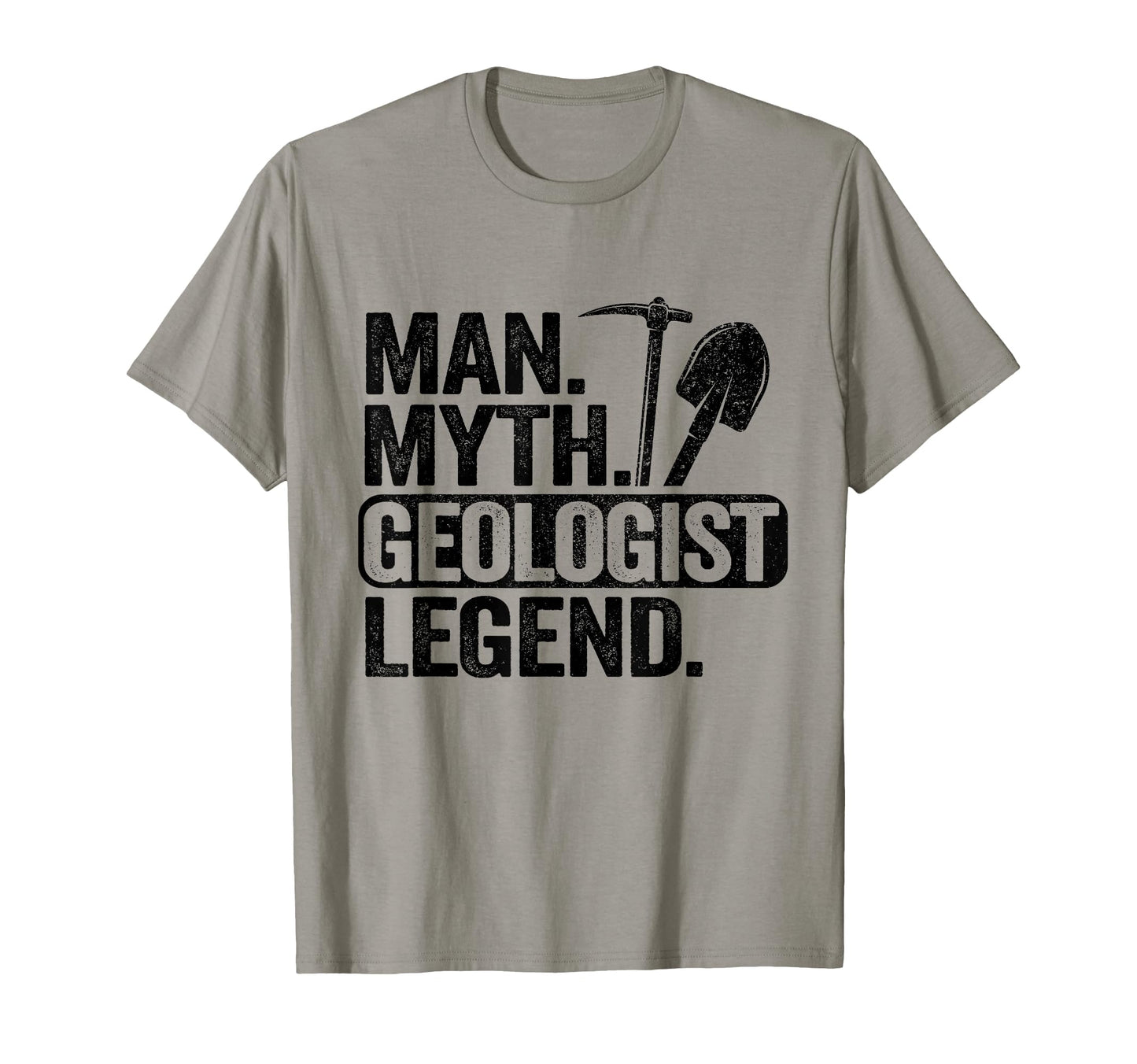 Myth Geologist Legend Dad Rockhounding T-Shirt - Trendy Graphic Unisex - T-Shirt, Sweatshirt, Hoodie