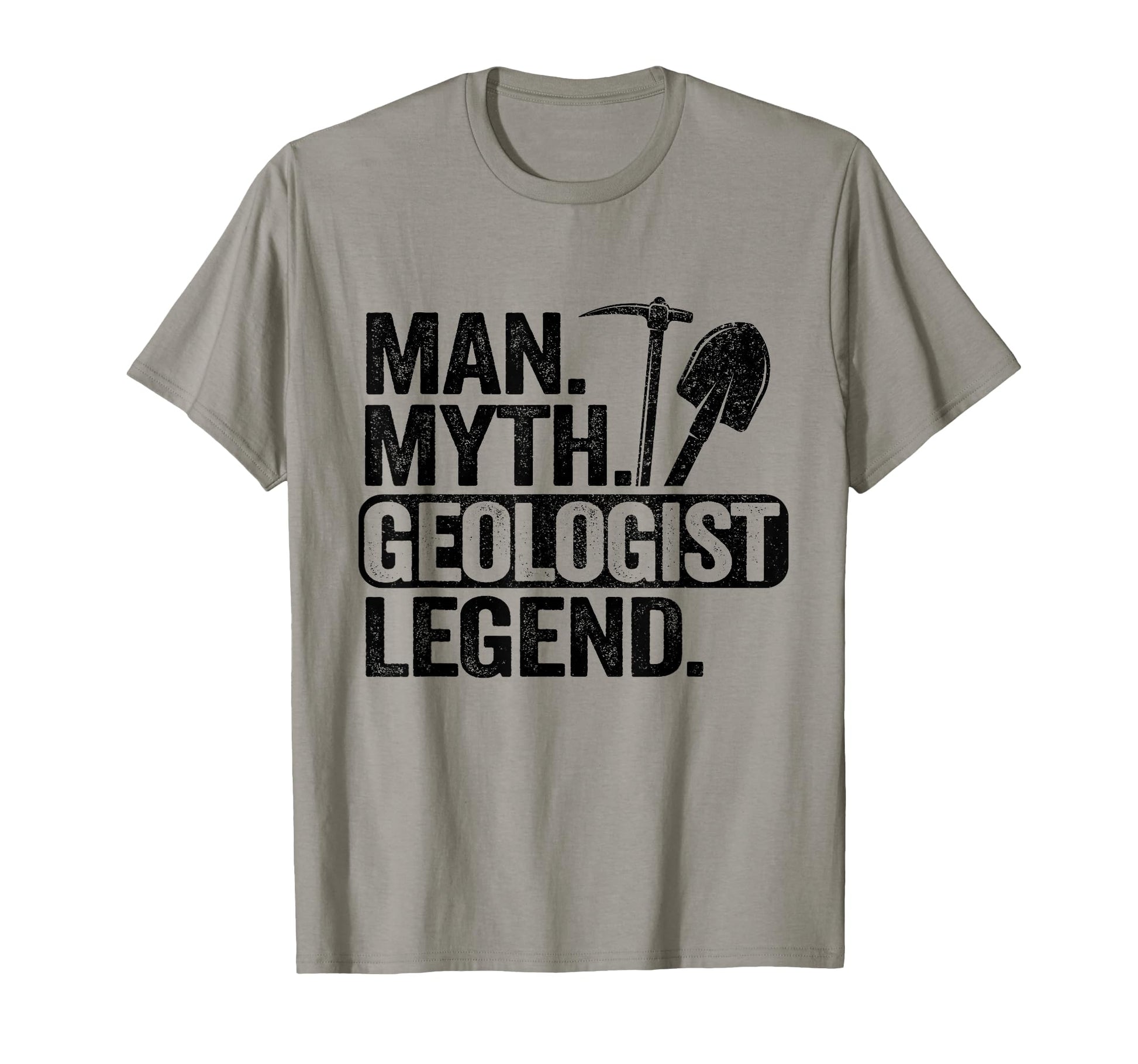 Myth Geologist Legend Dad Rockhounding T-Shirt - Trendy Graphic Unisex - T-Shirt, Sweatshirt, Hoodie