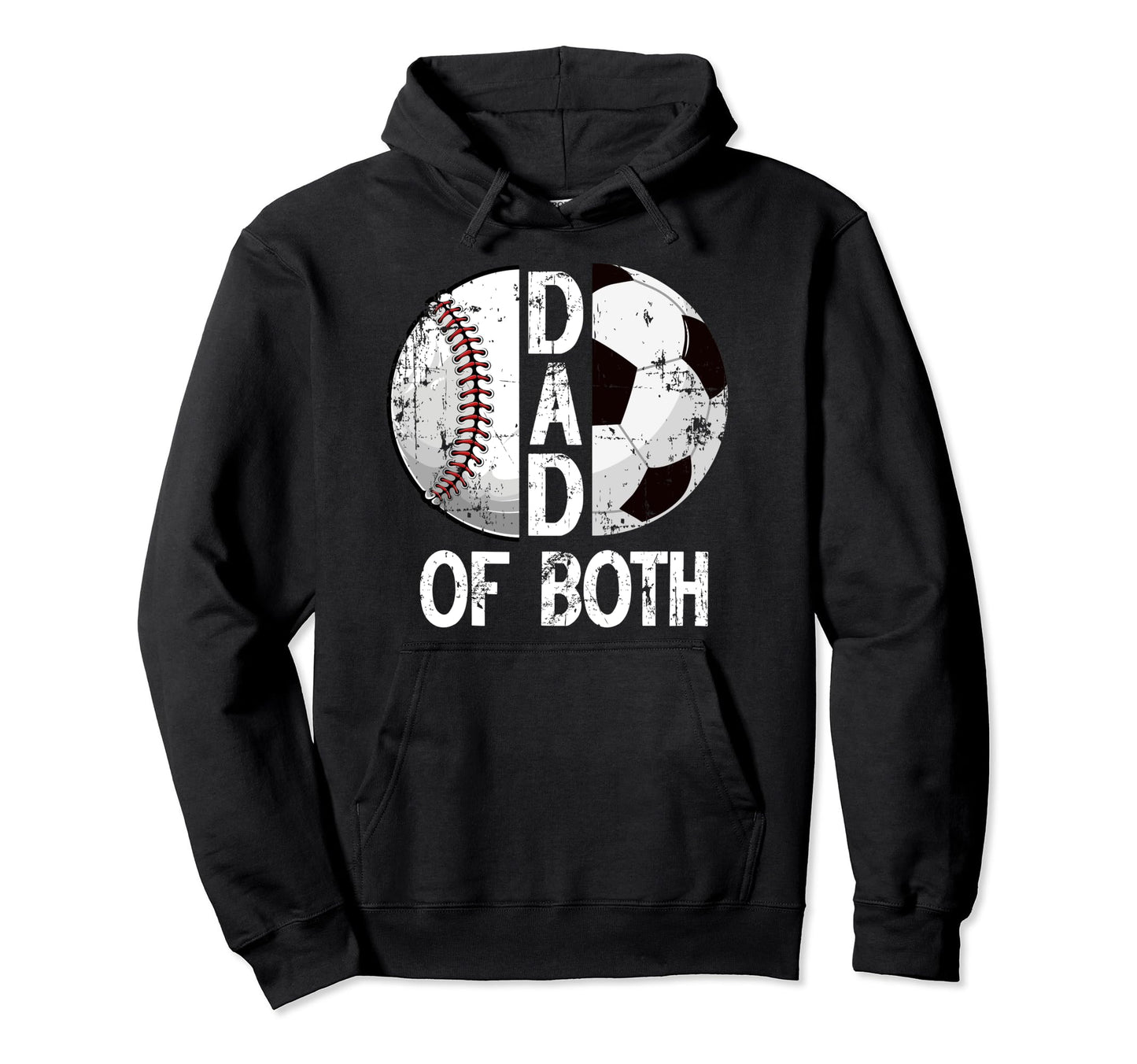 Dad Both Baseball Soccer Dad Soccer Hoodie - Unique Graphic for Adults - T-Shirt, Sweatshirt, Hoodie