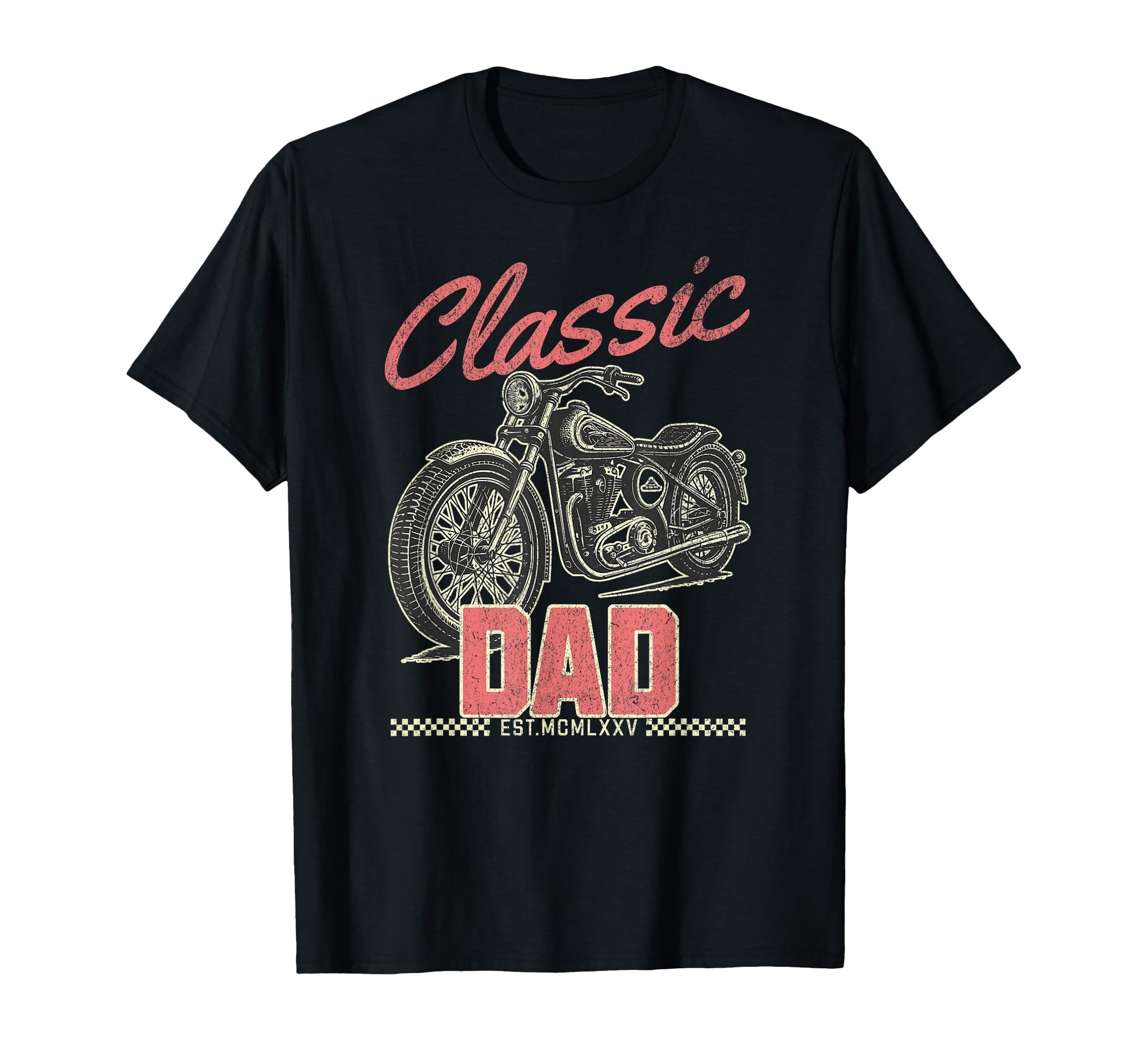 Dad Motorcycle Fathers Day T-Shirt - Casual Everyday Wear Men Women - T-Shirt, Sweatshirt, Hoodie