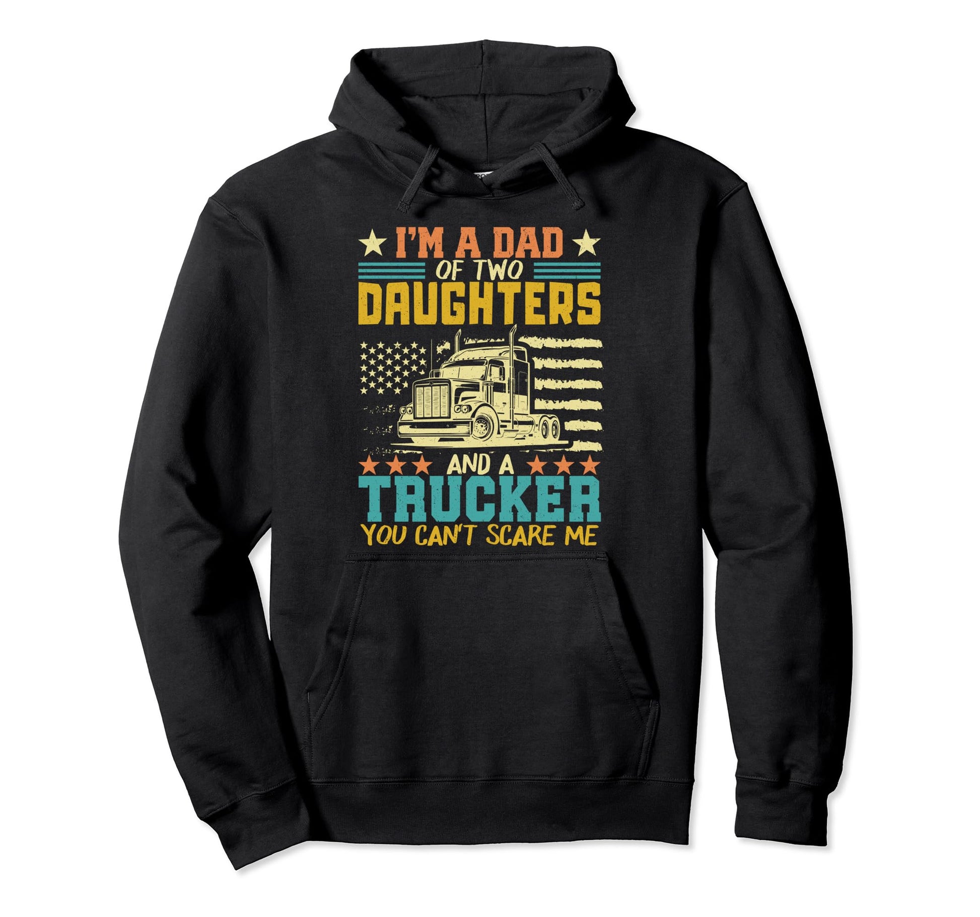 Im Dad Two Daughters And Trucker Fathers Hoodie - Unique Graphic Men Women - T-Shirt, Sweatshirt, Hoodie