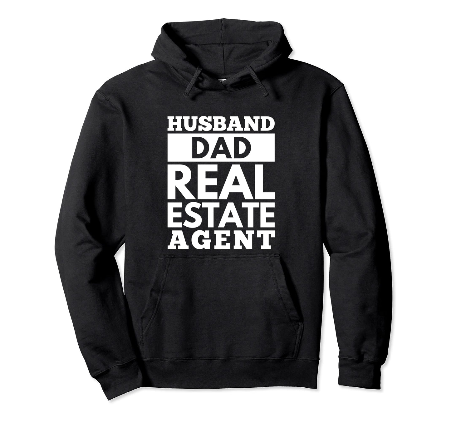 Husband Dad Real Estate Agent Realtor Hoodie - Novelty Apparel Unisex - T-Shirt, Sweatshirt, Hoodie