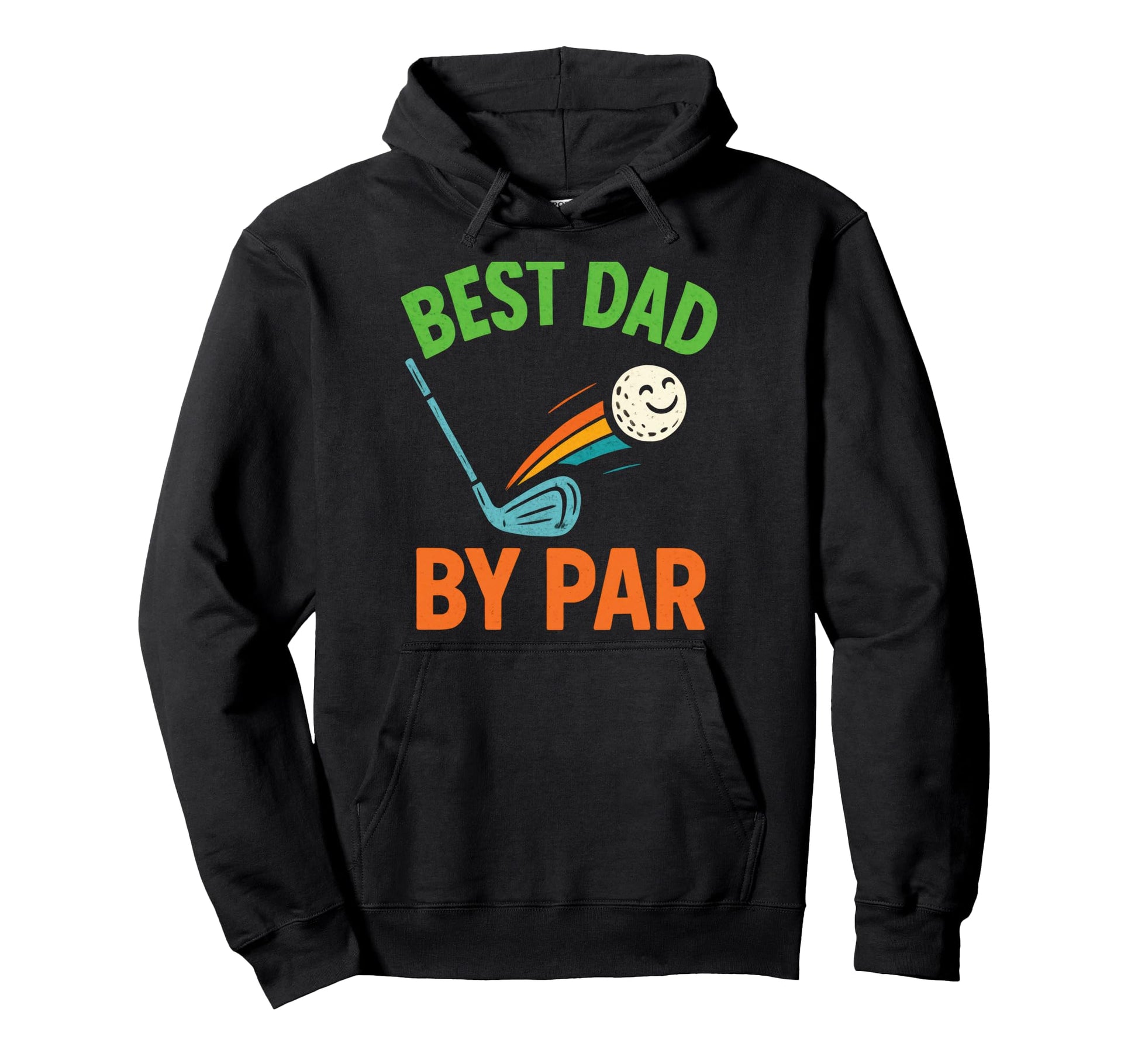 Best Dad Par Funny Golfing Sarcastic Hoodie - Casual Everyday Wear Unisex - T-Shirt, Sweatshirt, Hoodie