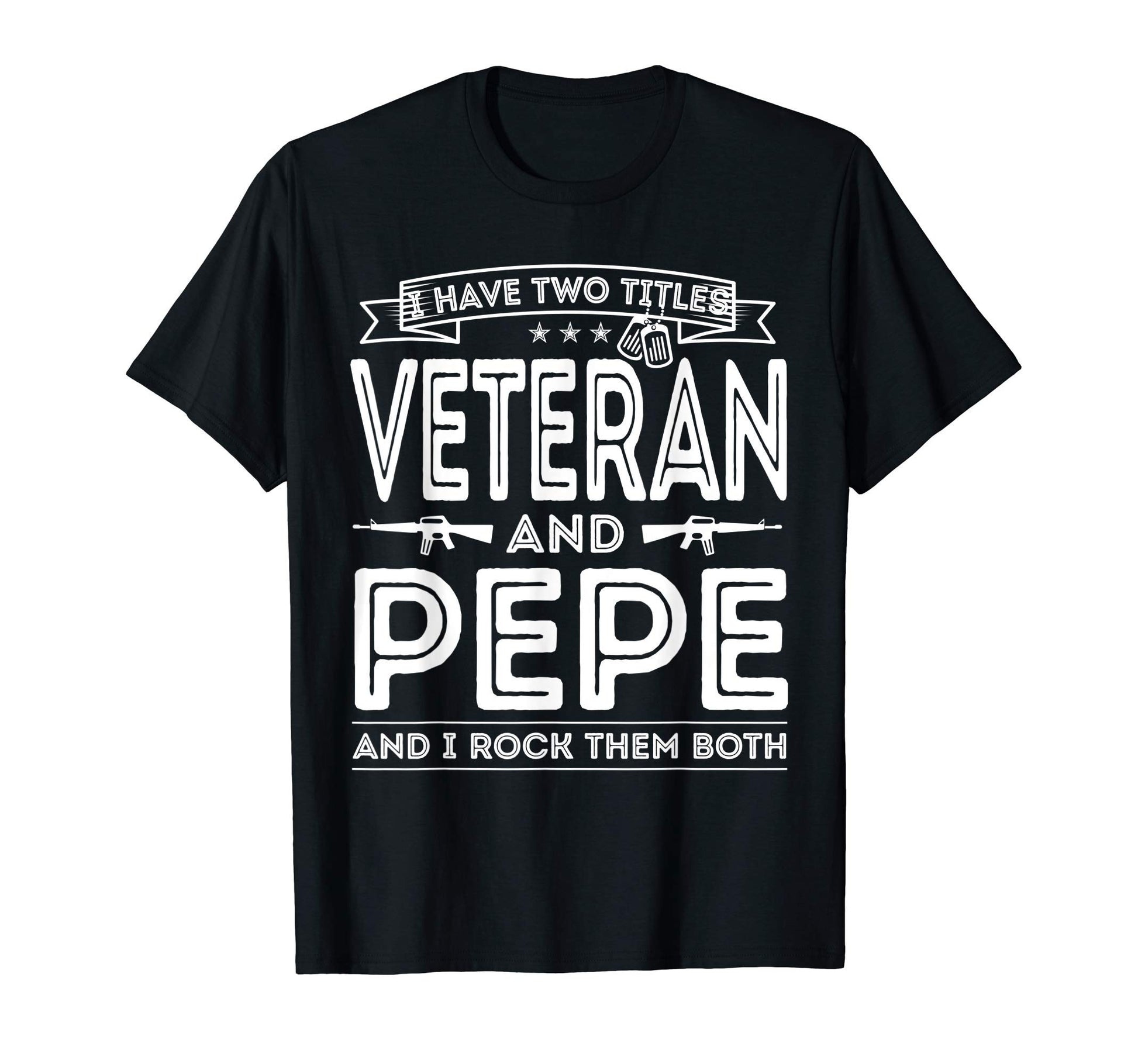 Mens I Have Two Titles Veteran And Pepe T-Shirt - Unique Graphic Men Women - T-Shirt, Sweatshirt, Hoodie