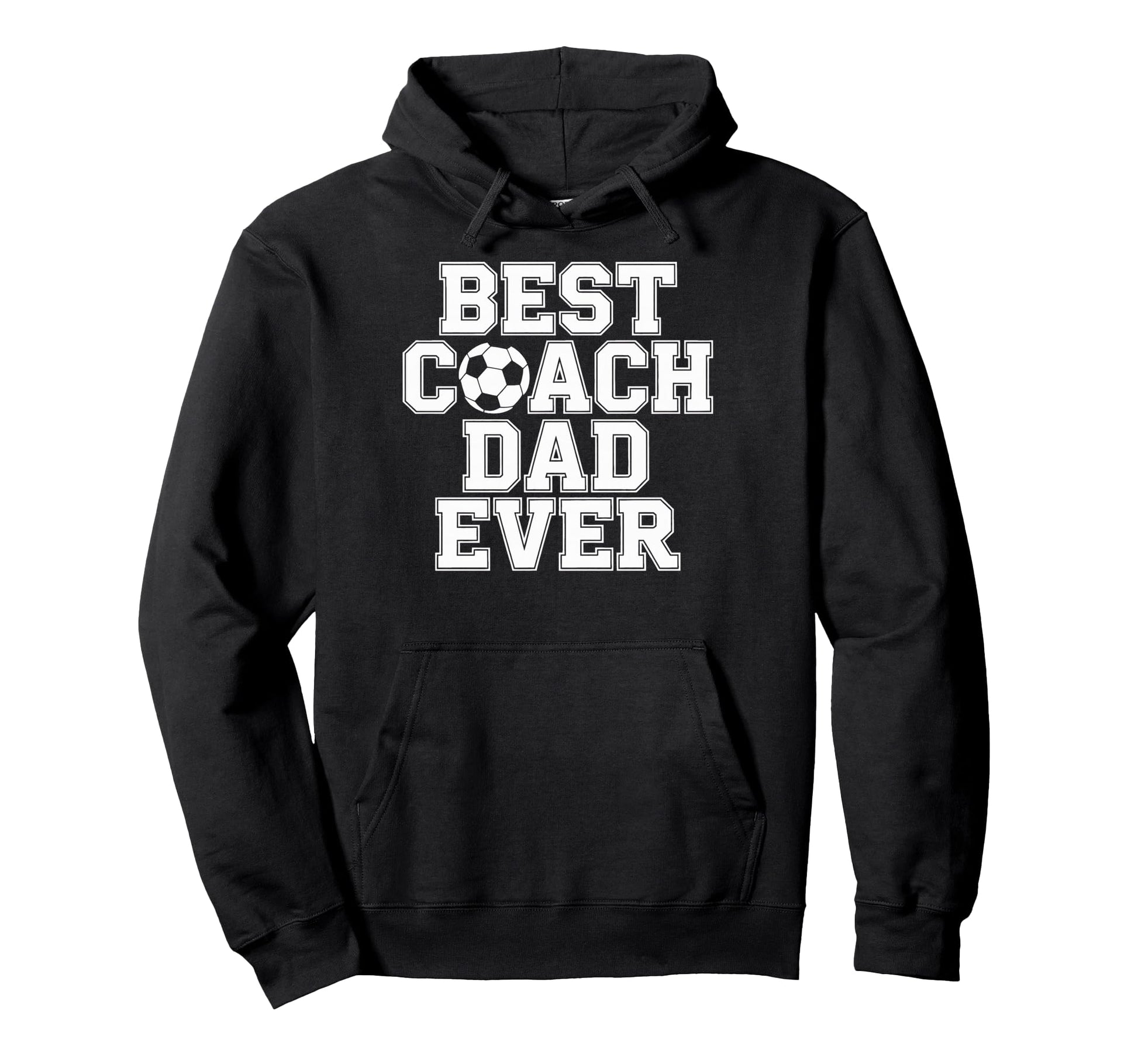 Soccer Dad Life Best Coach Dad Ever Sports Hoodie - Novelty Apparel Unisex - T-Shirt, Sweatshirt, Hoodie