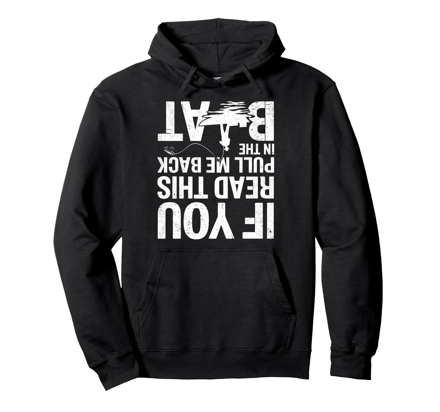 If You Reed This Pull Me Back Boat Hoodie - Fun Novelty Design for Adults - T-Shirt, Sweatshirt, Hoodie