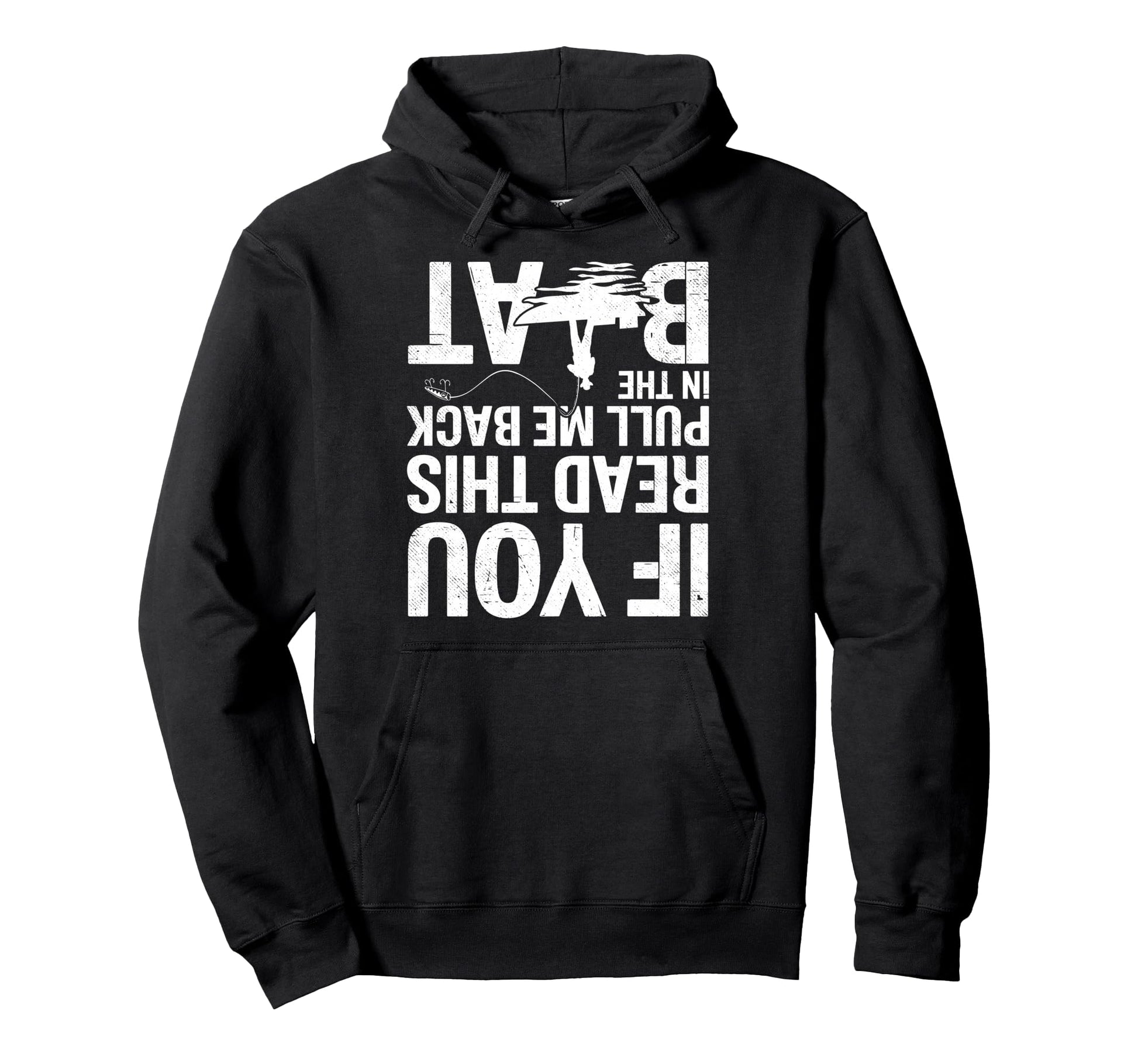 If You Reed This Pull Me Back Boat Hoodie - Fun Novelty Design for Adults - T-Shirt, Sweatshirt, Hoodie