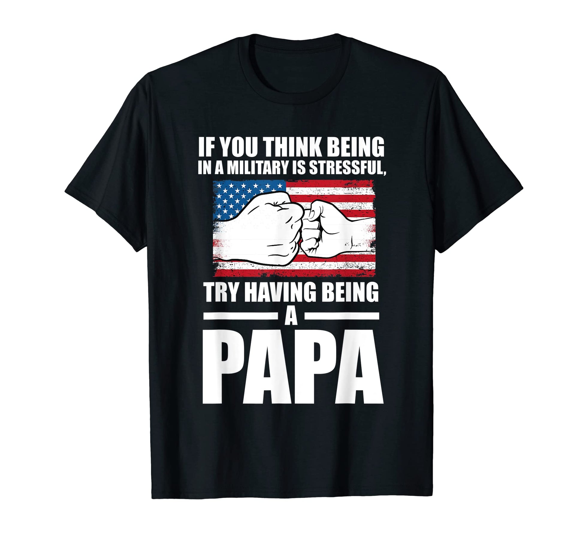 Mens If You Think Being Military T-Shirt - Casual Everyday Wear Men Women - T-Shirt, Sweatshirt, Hoodie
