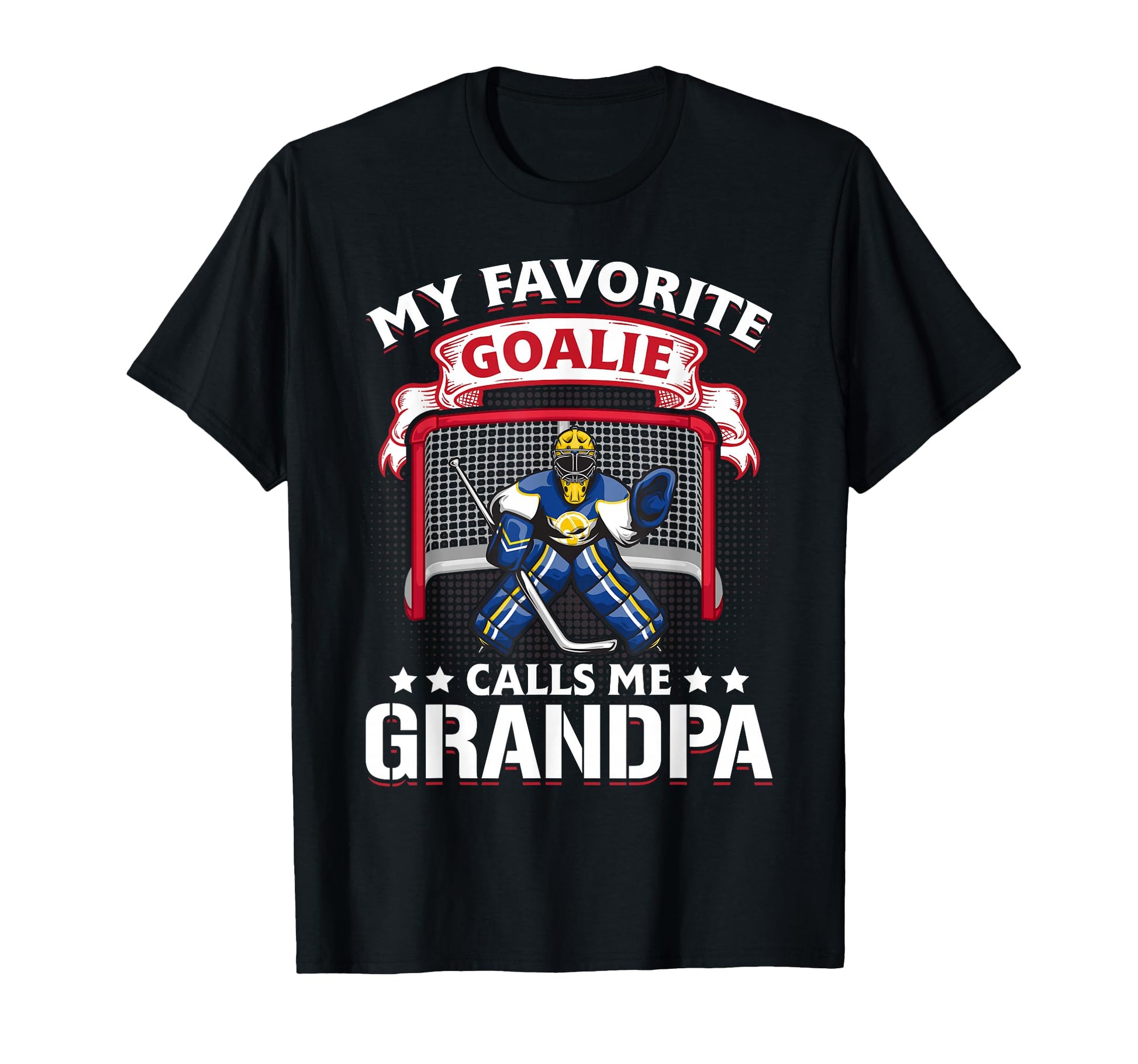 My Favorite Goalie Calls Me Grandpa Soccer T-Shirt - Graphic Print Unisex - T-Shirt, Sweatshirt, Hoodie