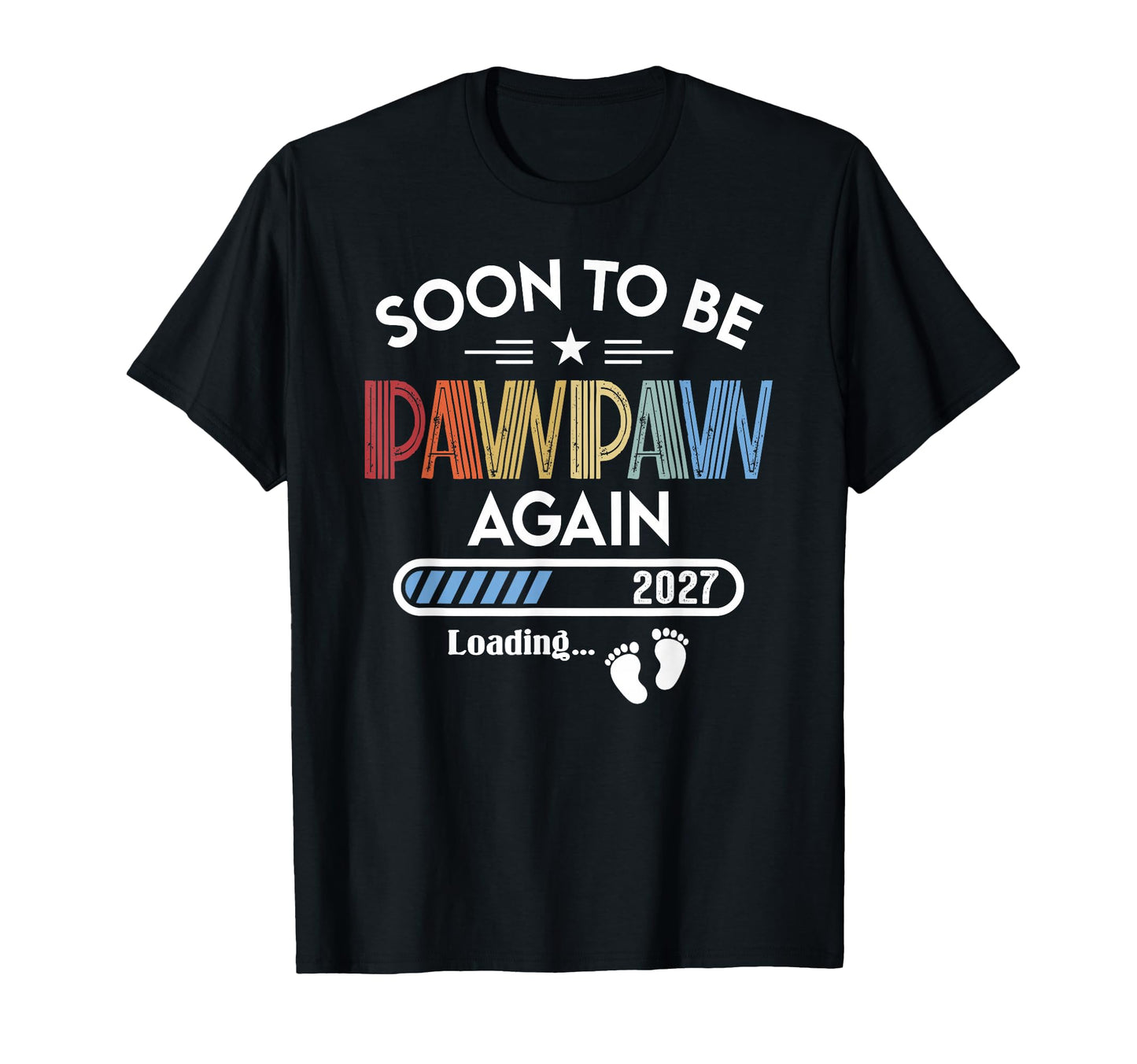 Promoted To Dad Est 2027 Soon To Be T-Shirt - Fun Novelty Design Men Women - T-Shirt, Sweatshirt, Hoodie