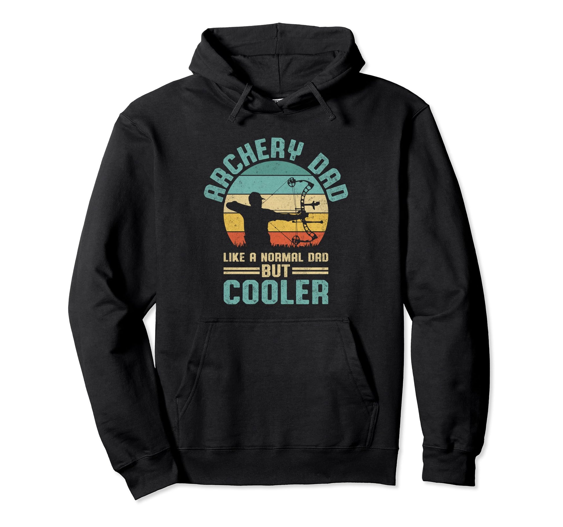 Archery Dad Like Normal Dad But Cooler Hoodie - Streetwear Style Men Women - T-Shirt, Sweatshirt, Hoodie