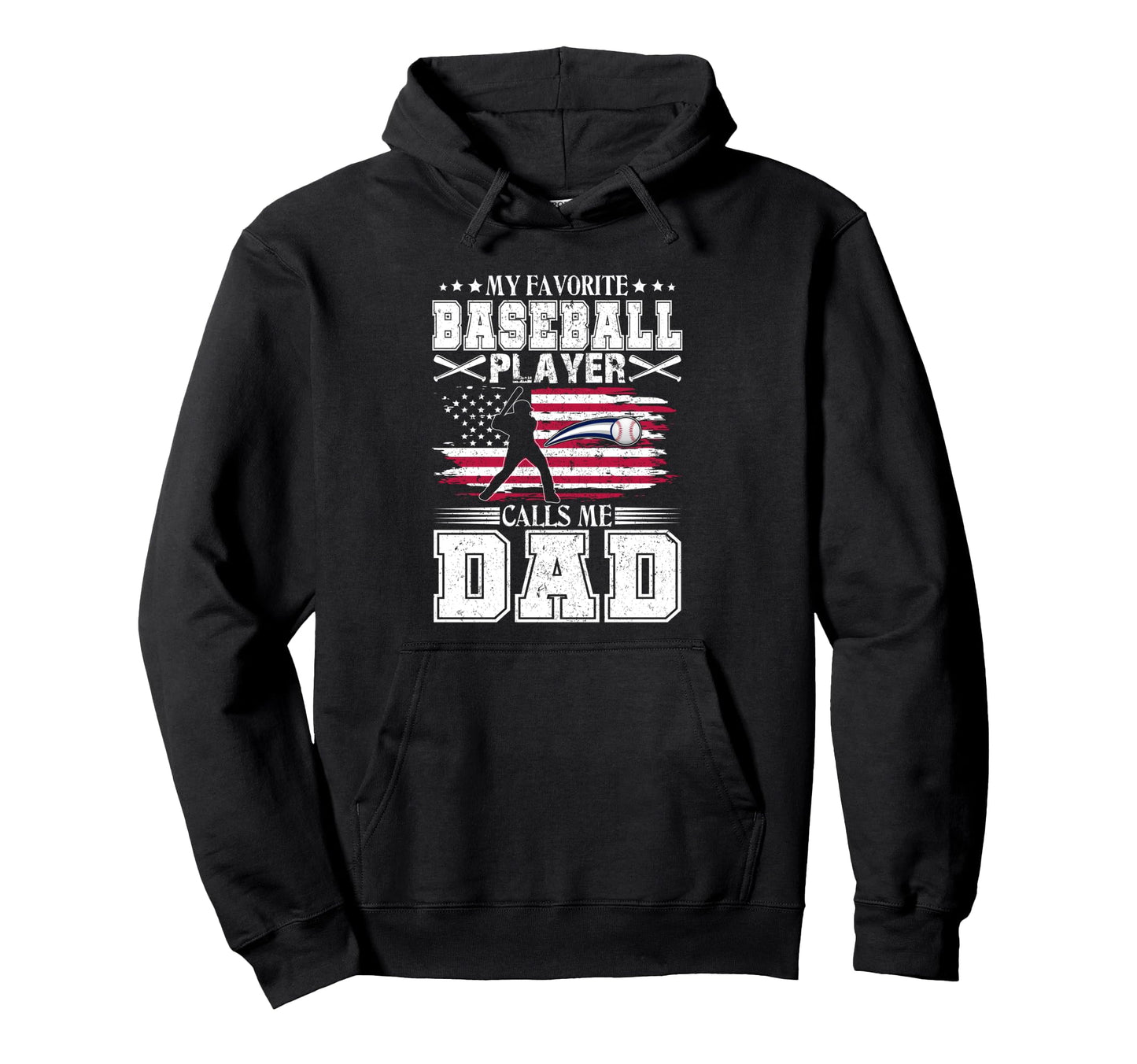 My Favorite Baseball Player Calls Me Dad Hoodie - Trendy Graphic Unisex - T-Shirt, Sweatshirt, Hoodie