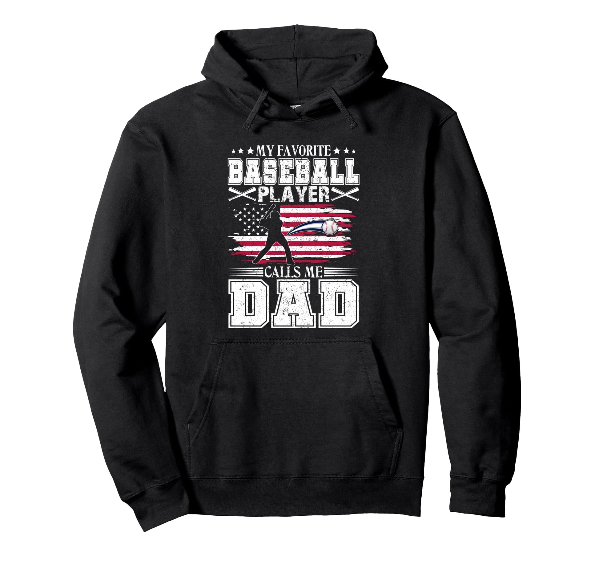 My Favorite Baseball Player Calls Me Dad Hoodie - Trendy Graphic Unisex - T-Shirt, Sweatshirt, Hoodie