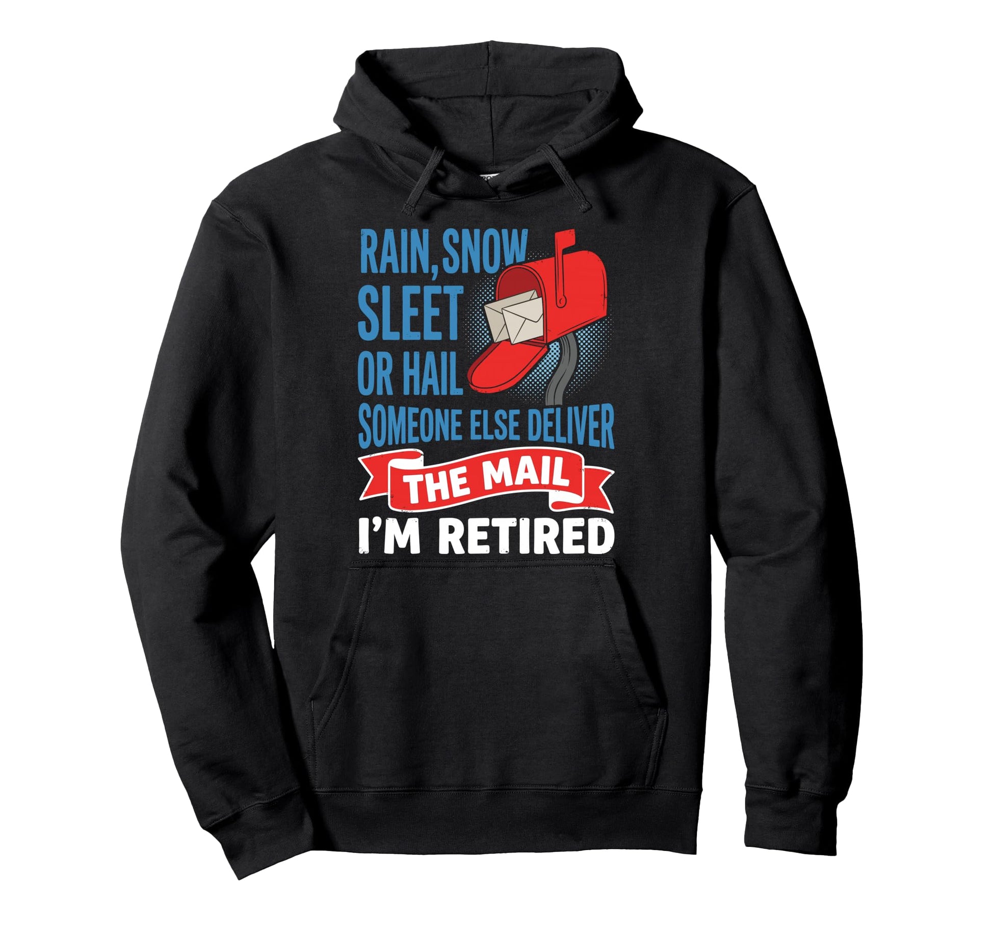 Funny Retired Mail Carrier Postal Hoodie - Novelty Apparel for Adults - T-Shirt, Sweatshirt, Hoodie
