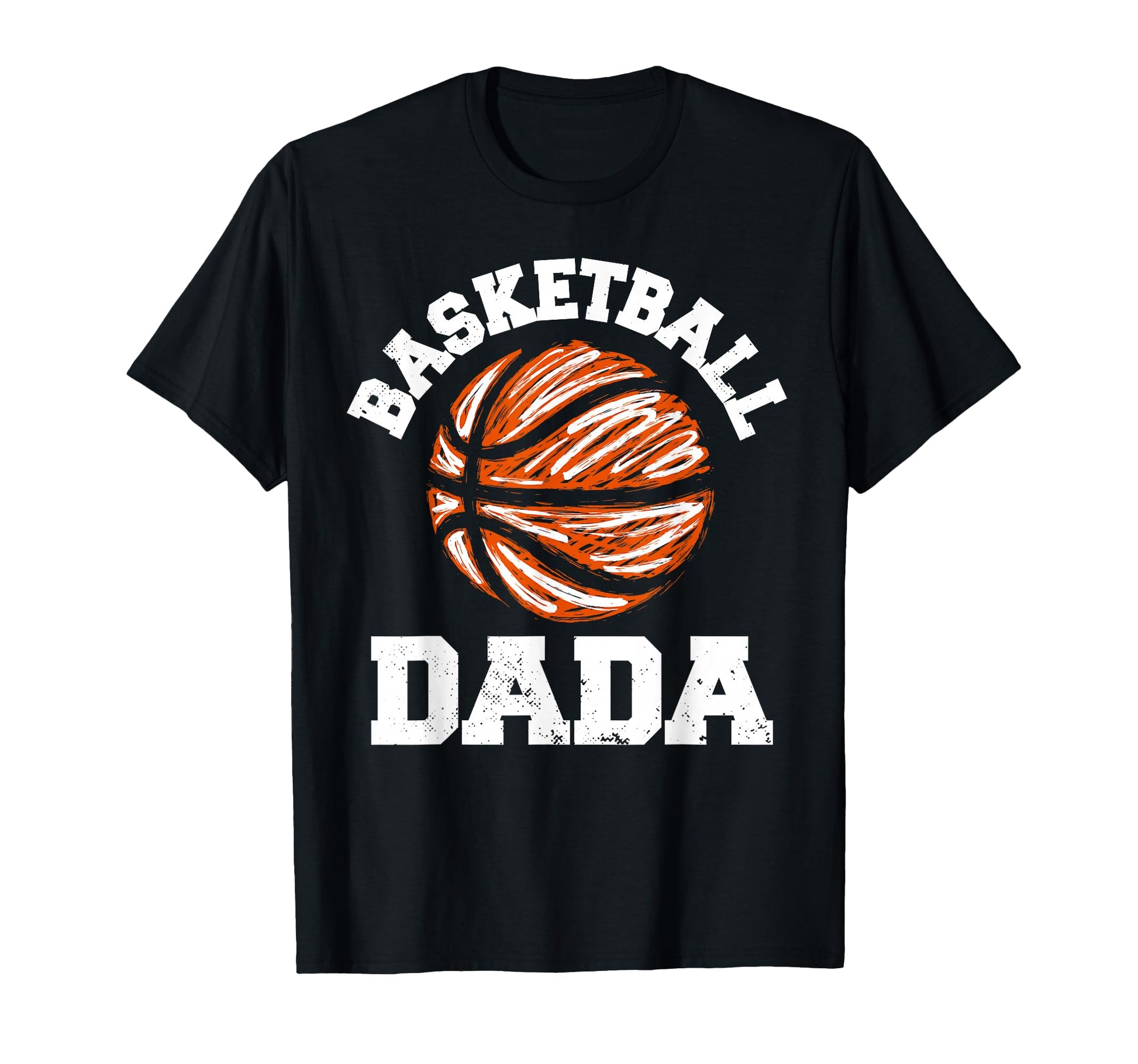 Basketball Dada Distressed Funny Dad T-Shirt - Graphic Print Men Women - T-Shirt, Sweatshirt, Hoodie