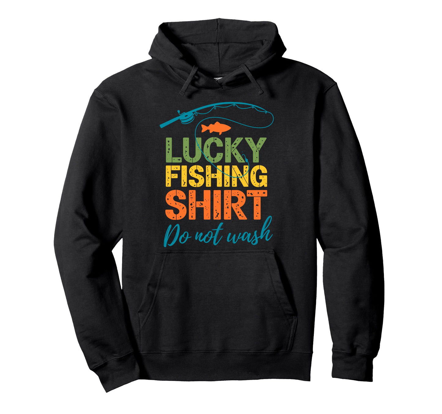 Lucky Fishing Do Not Wash Bass Fishing Hoodie - Trendy Graphic for Adults - T-Shirt, Sweatshirt, Hoodie