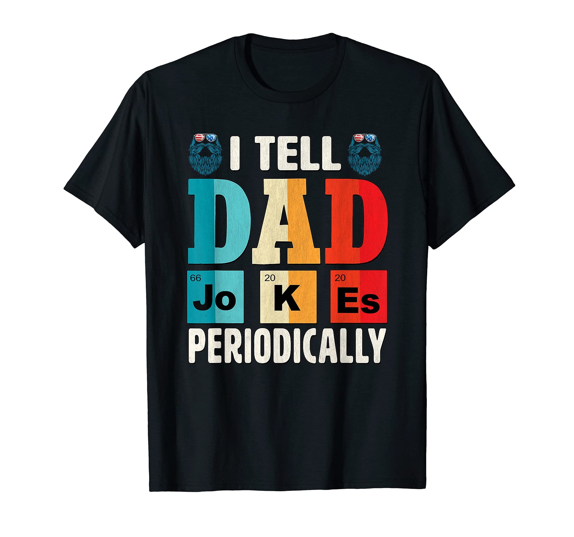 Mens I Tell Dad Jokes Periodically T-Shirt - Streetwear Style for Adults - T-Shirt, Sweatshirt, Hoodie
