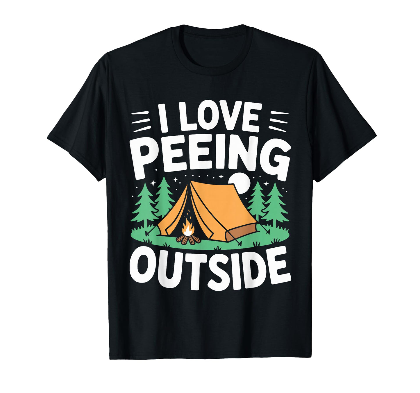 I Love Peeing Outside Funny Hiking T-Shirt - Fun Novelty Design for Adults - T-Shirt, Sweatshirt, Hoodie