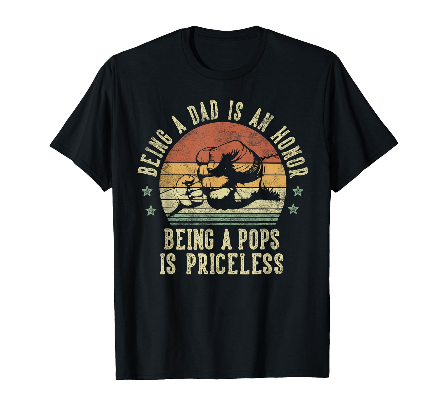 Being Dad Is Honor Being Pops Is T-Shirt - Minimalist Print Unisex - T-Shirt, Sweatshirt, Hoodie