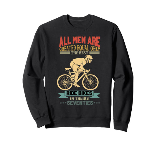 All Are Created Equal Biking Sweatshirt - Fun Novelty Design for Adults - T-Shirt, Sweatshirt, Hoodie