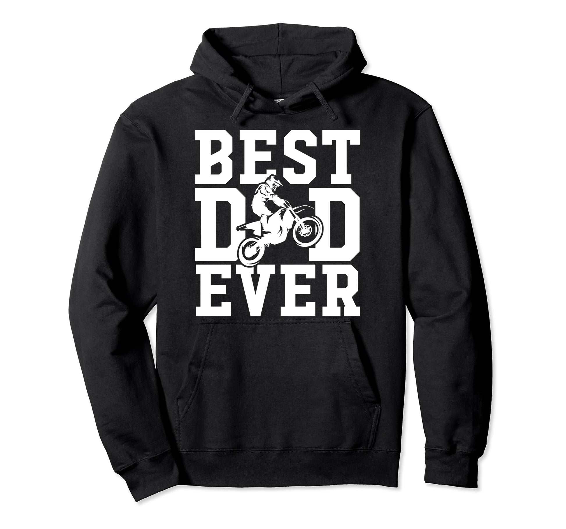 Best Dad Ever Gift Dirt Bikers Hoodie - Fun Novelty Design Men Women - T-Shirt, Sweatshirt, Hoodie