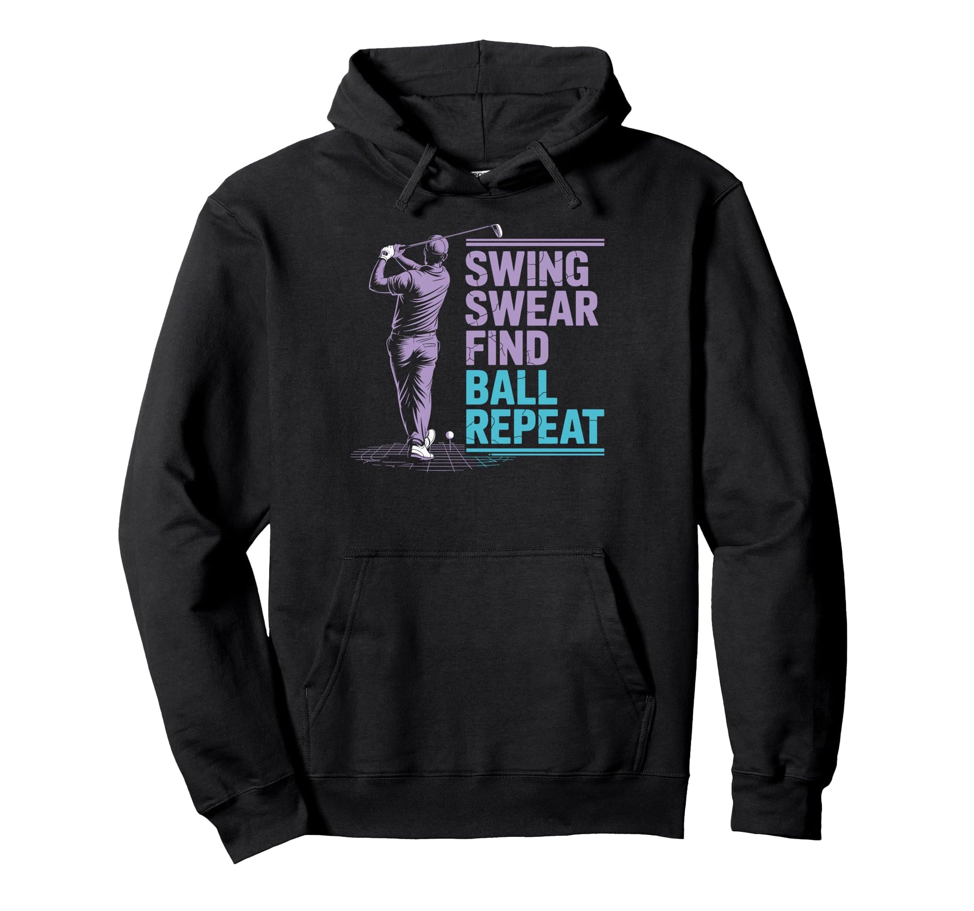 Swing Swear Find Ball Repeat Hoodie - Casual Everyday Wear for Adults - T-Shirt, Sweatshirt, Hoodie