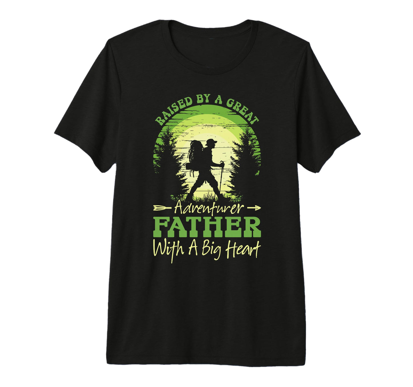 Raised Great Adventurer Father Big T-Shirt - Trendy Graphic Men Women - T-Shirt, Sweatshirt, Hoodie