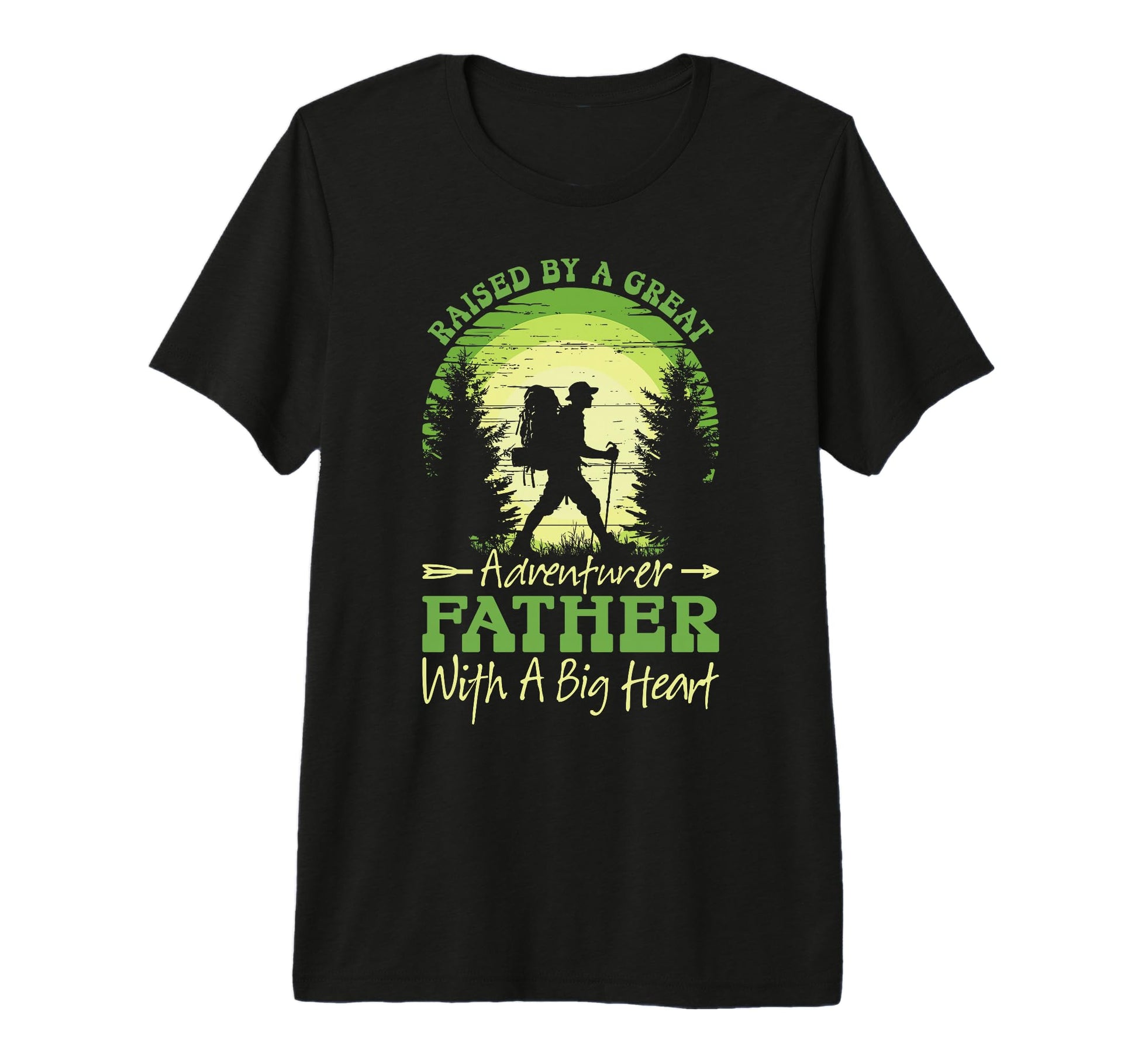 Raised Great Adventurer Father Big T-Shirt - Trendy Graphic Men Women - T-Shirt, Sweatshirt, Hoodie