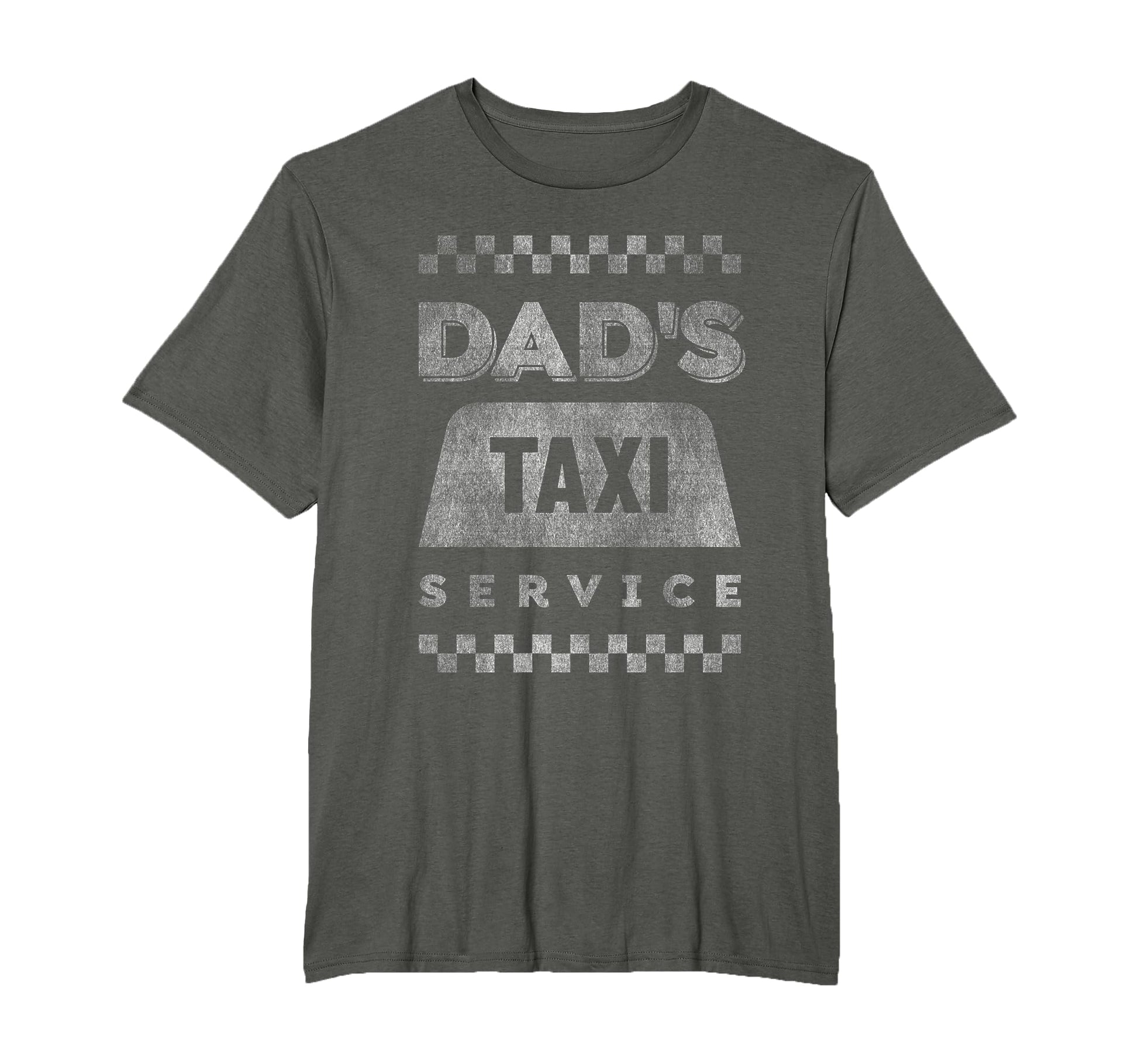 Dads Taxi Service Funny Fathers Novelty T-Shirt - Unique Graphic Men Women - T-Shirt, Sweatshirt, Hoodie