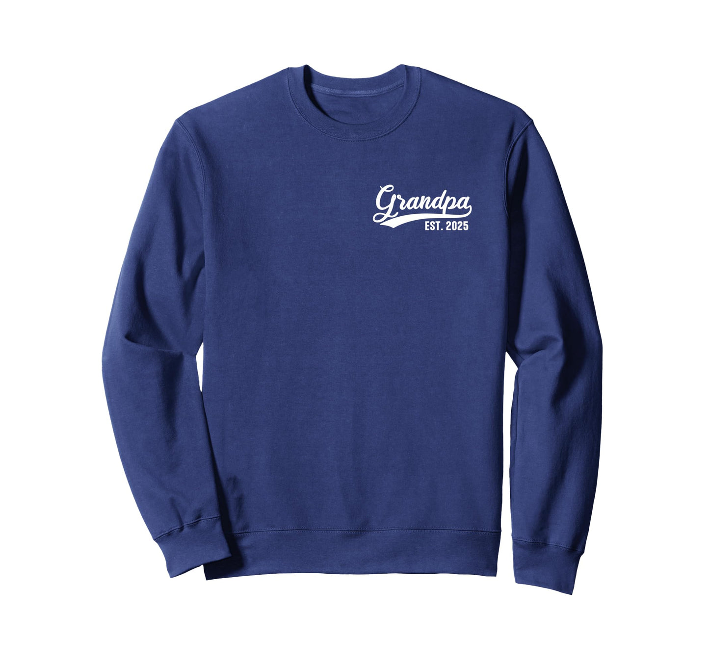 Grandpa 2025 Grandfather Est 2025 Sweatshirt - Trendy Graphic Men Women - T-Shirt, Sweatshirt, Hoodie