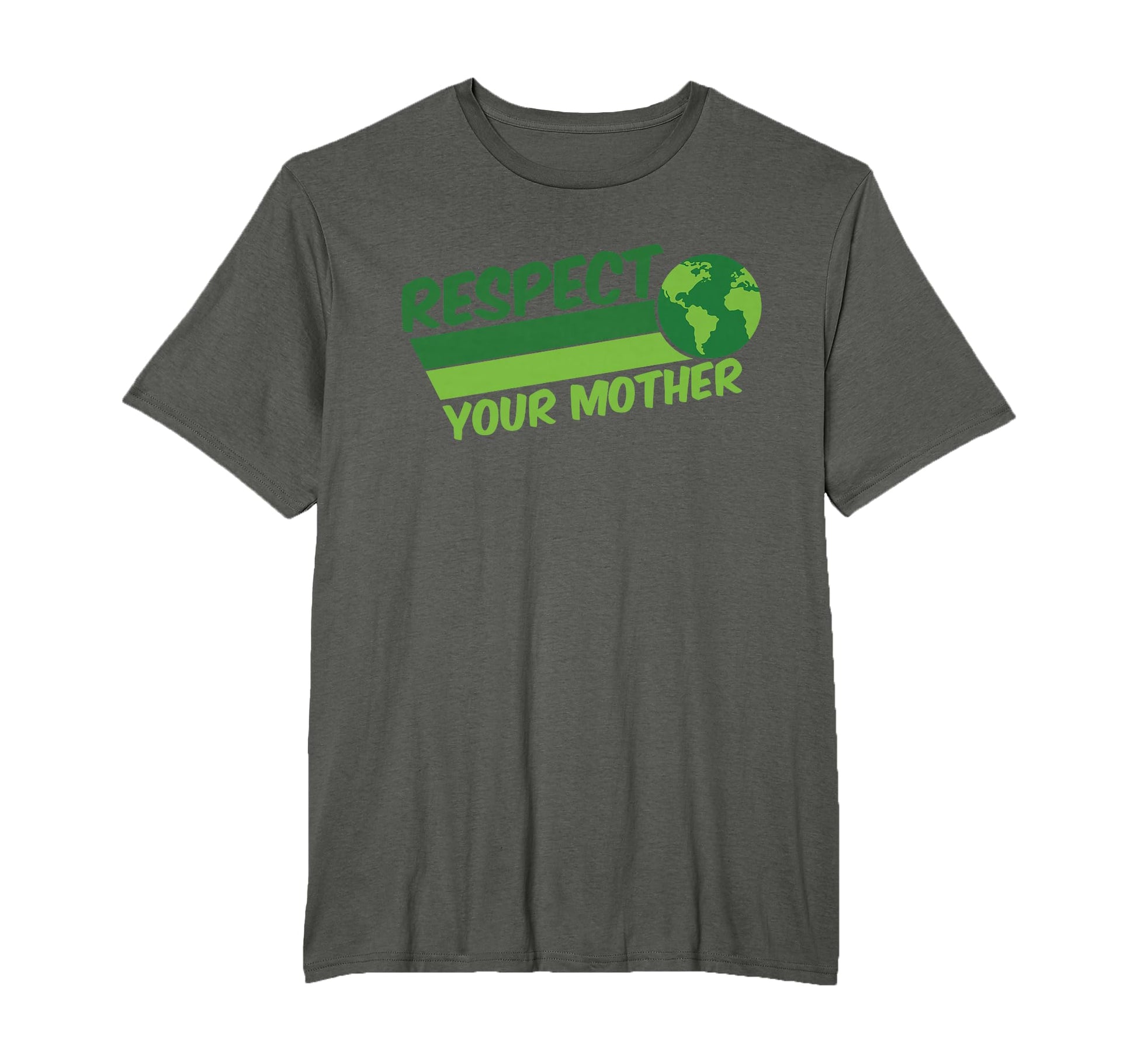 Respect Your Mother Awesome Earth Day Globe T-Shirt - Graphic Print Unisex - T-Shirt, Sweatshirt, Hoodie