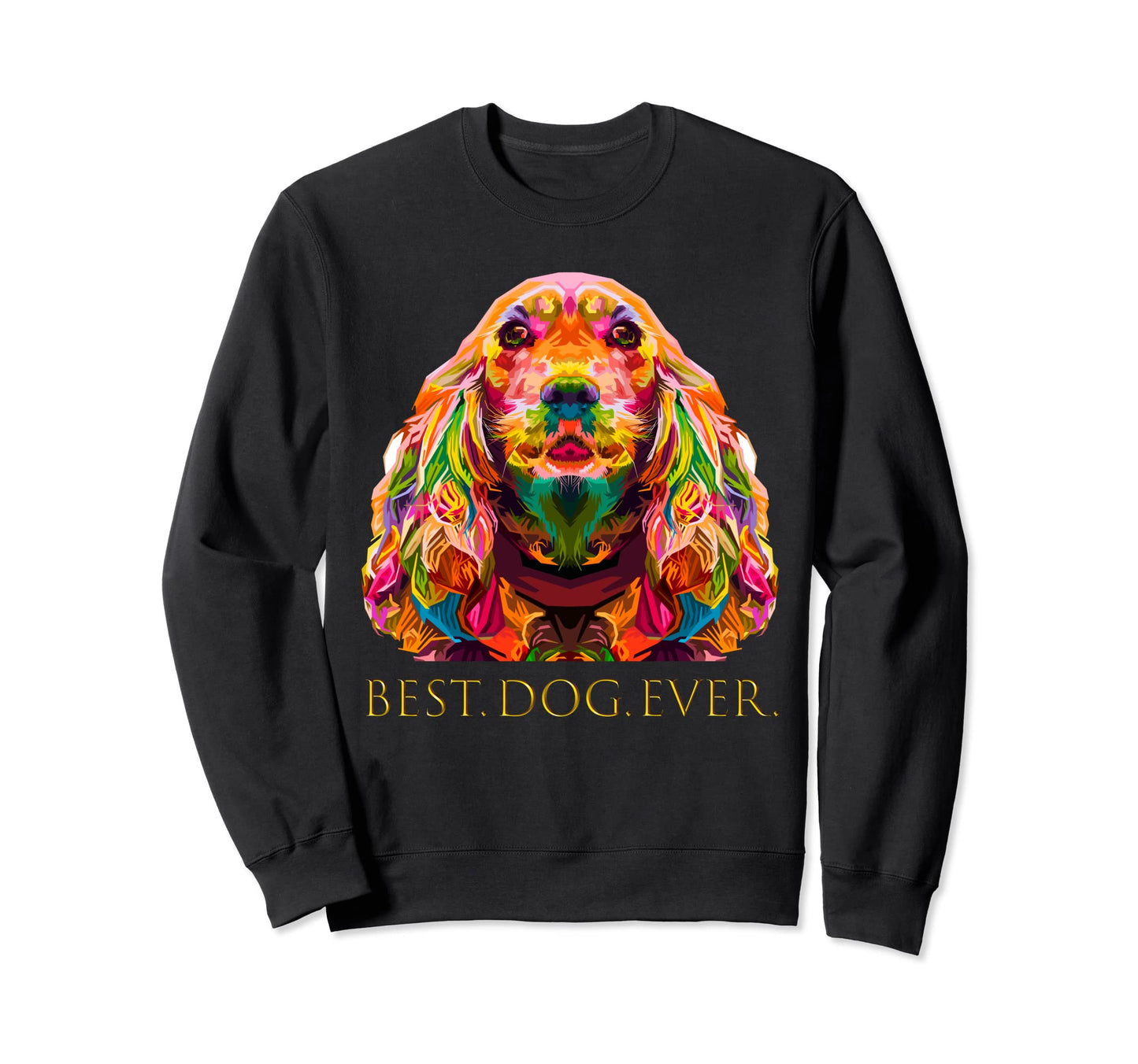 English Cocker Spaniel Pop Art Sweatshirt - Casual Everyday Wear Unisex - T-Shirt, Sweatshirt, Hoodie
