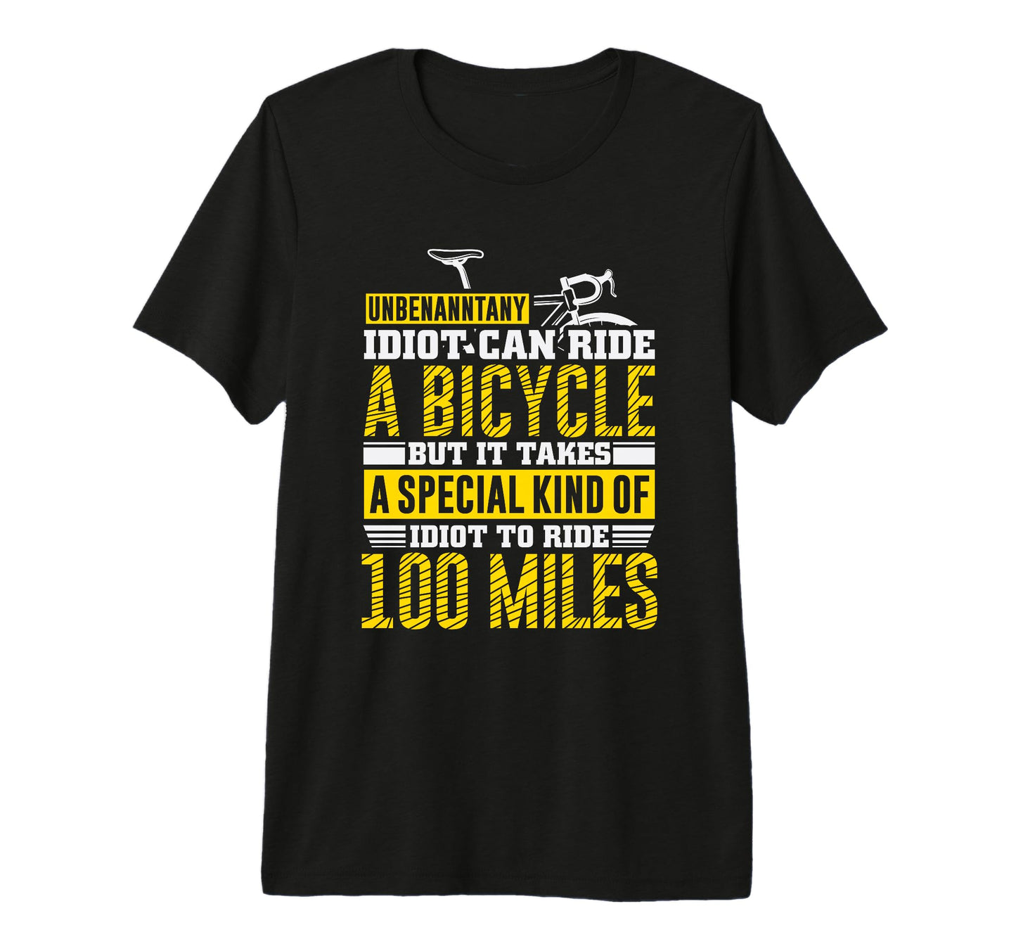 Unbenanntany Idiot Can Ride Bicycle T-Shirt - Novelty Apparel Men Women - T-Shirt, Sweatshirt, Hoodie