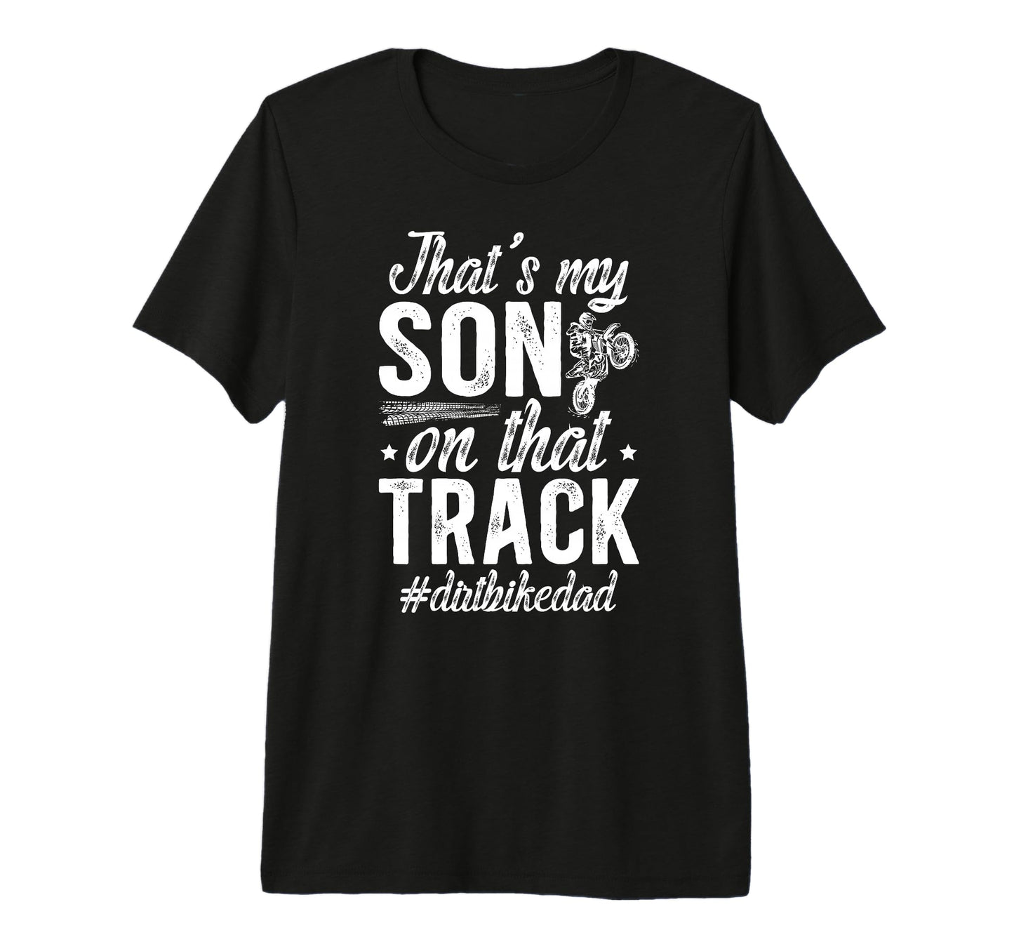 Mens Thats My Son Dirt Bike Dad Dirt T-Shirt - Aesthetic Graphic Men Women - T-Shirt, Sweatshirt, Hoodie