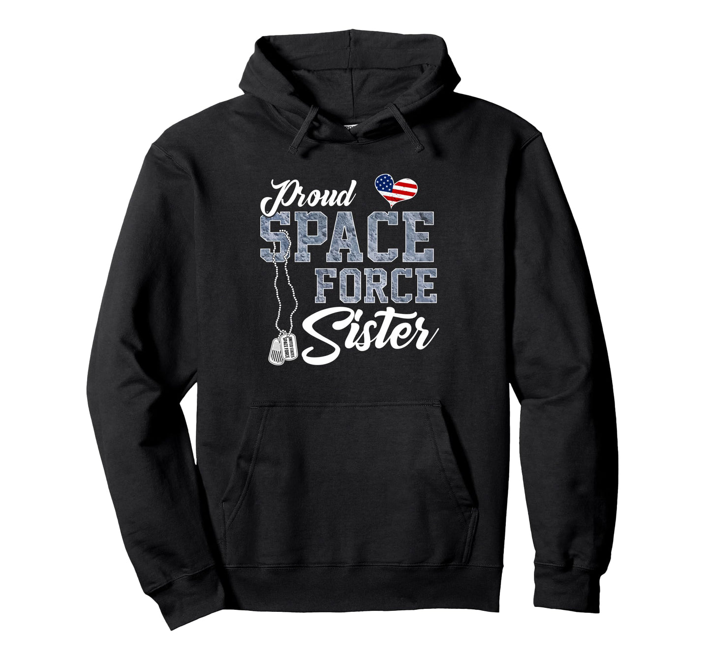 Proud Space Force Sister Us Military Hoodie - Aesthetic Graphic Unisex - T-Shirt, Sweatshirt, Hoodie