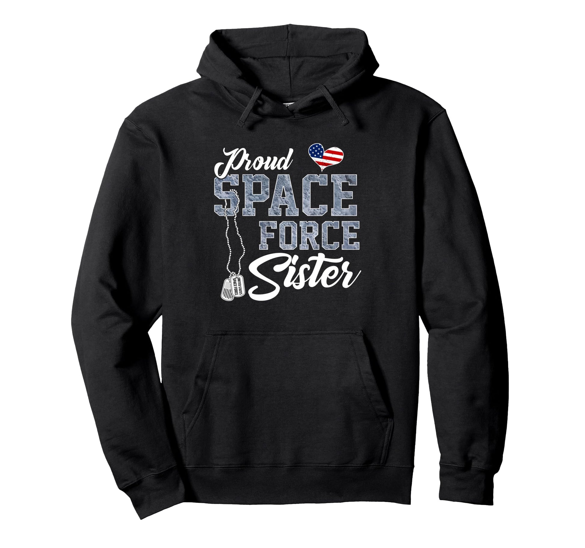 Proud Space Force Sister Us Military Hoodie - Aesthetic Graphic Unisex - T-Shirt, Sweatshirt, Hoodie