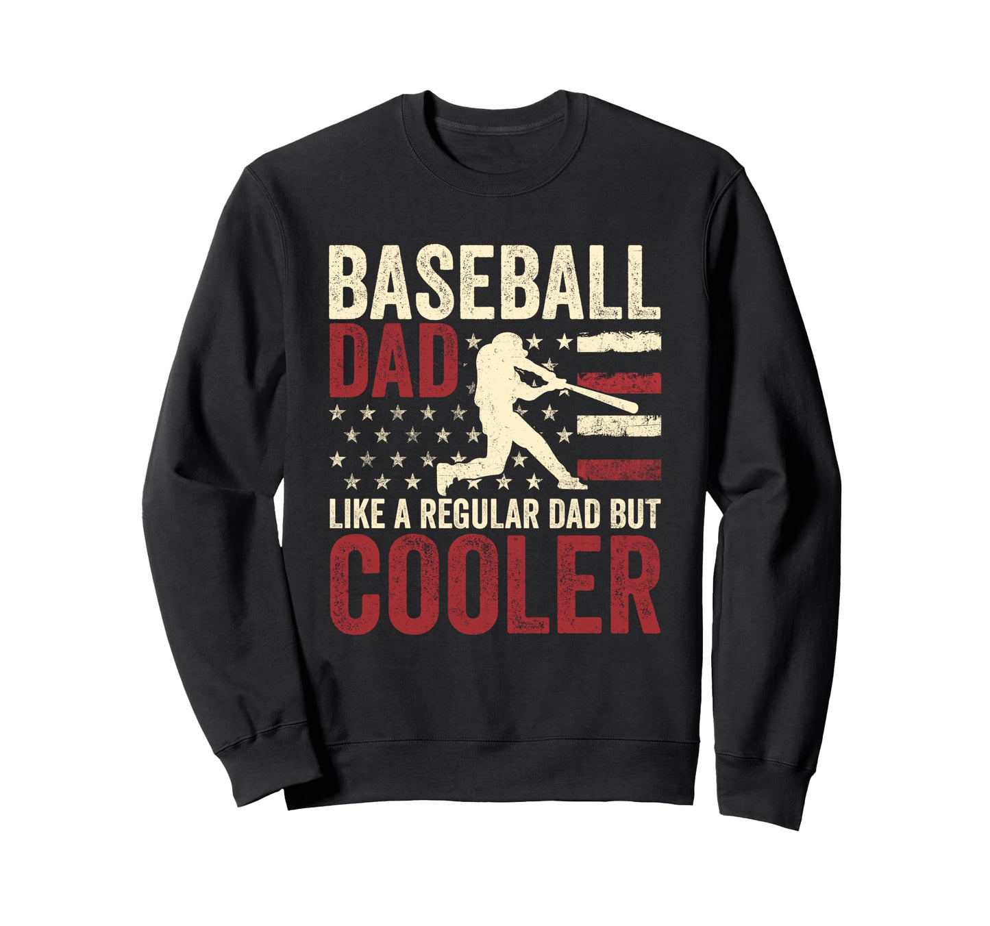 Baseball Dad Baseball Funny Sweatshirt - Casual Everyday Wear for Adults - T-Shirt, Sweatshirt, Hoodie