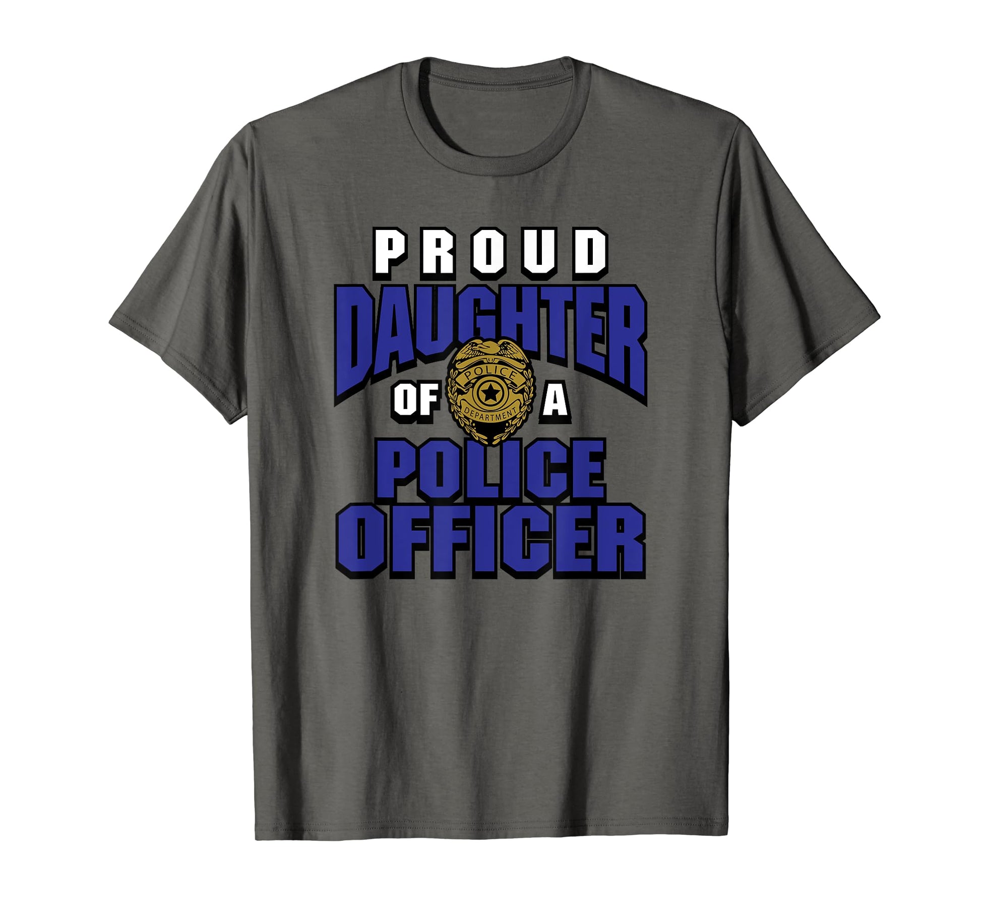 Proud Daughter Police Officer T-Shirt - Casual Everyday Wear for Adults - T-Shirt, Sweatshirt, Hoodie