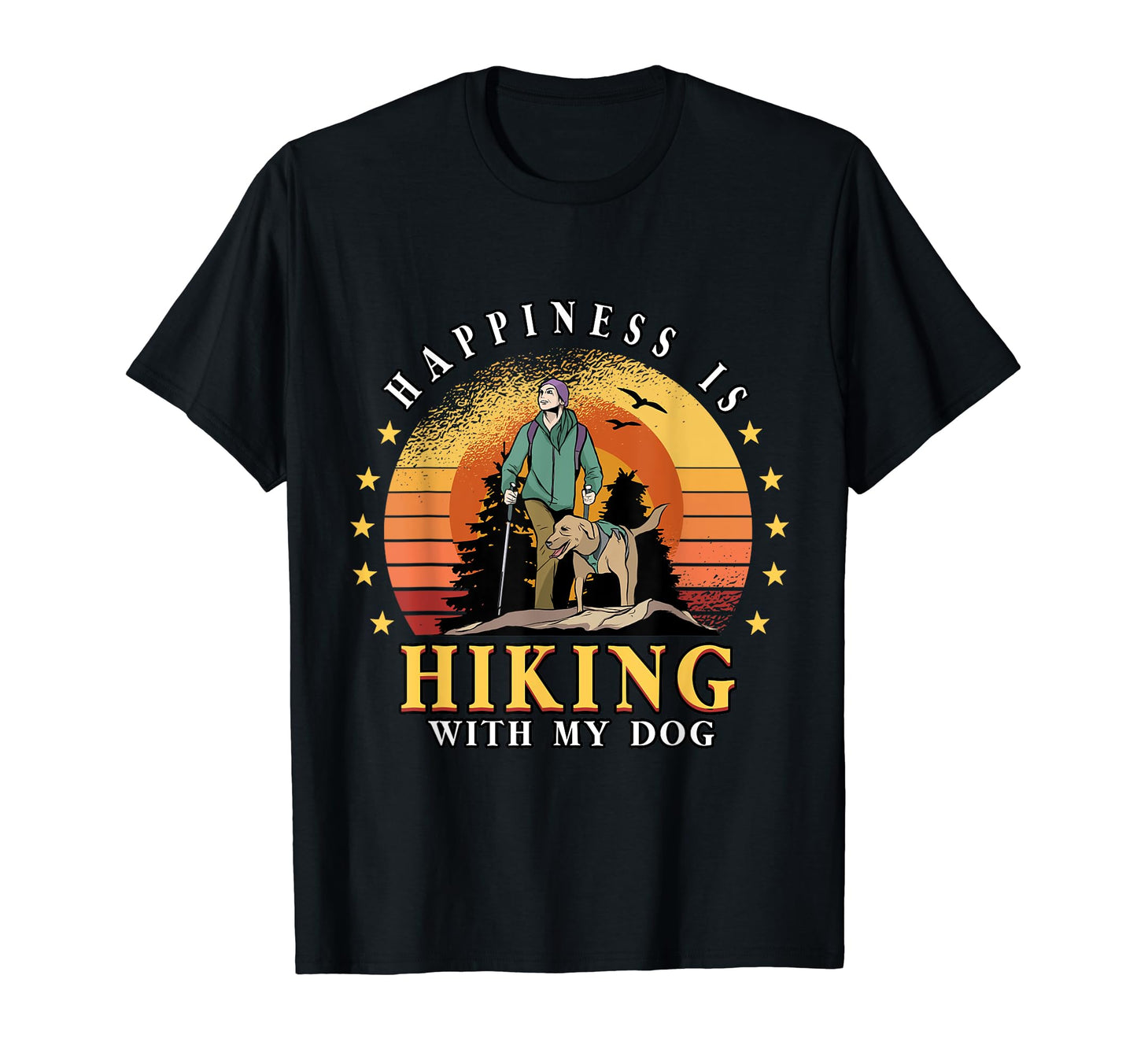 Funny Happiness Is Hiking My Dog Mom Dad T-Shirt - Novelty Apparel Unisex - T-Shirt, Sweatshirt, Hoodie