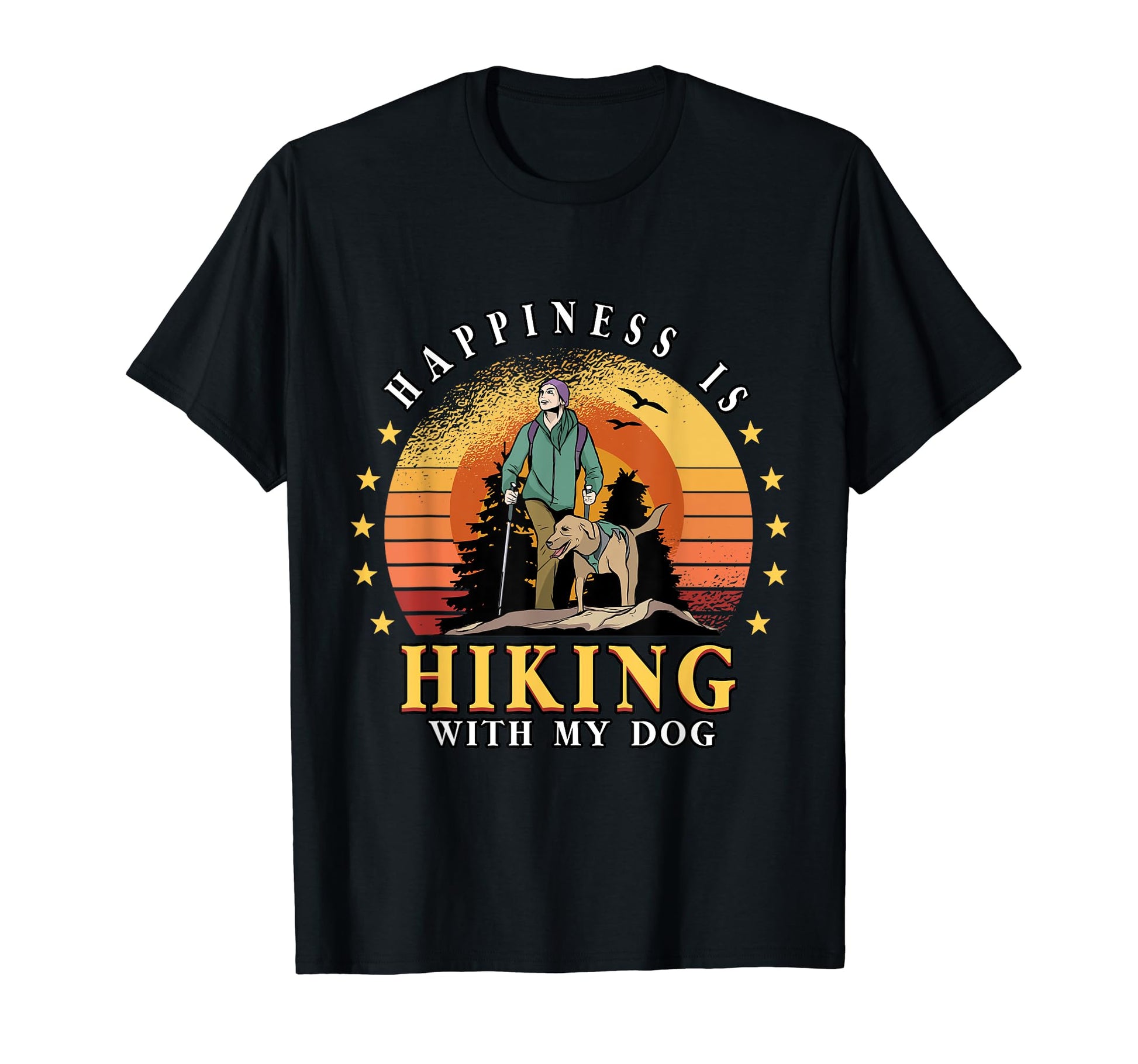 Funny Happiness Is Hiking My Dog Mom Dad T-Shirt - Novelty Apparel Unisex - T-Shirt, Sweatshirt, Hoodie