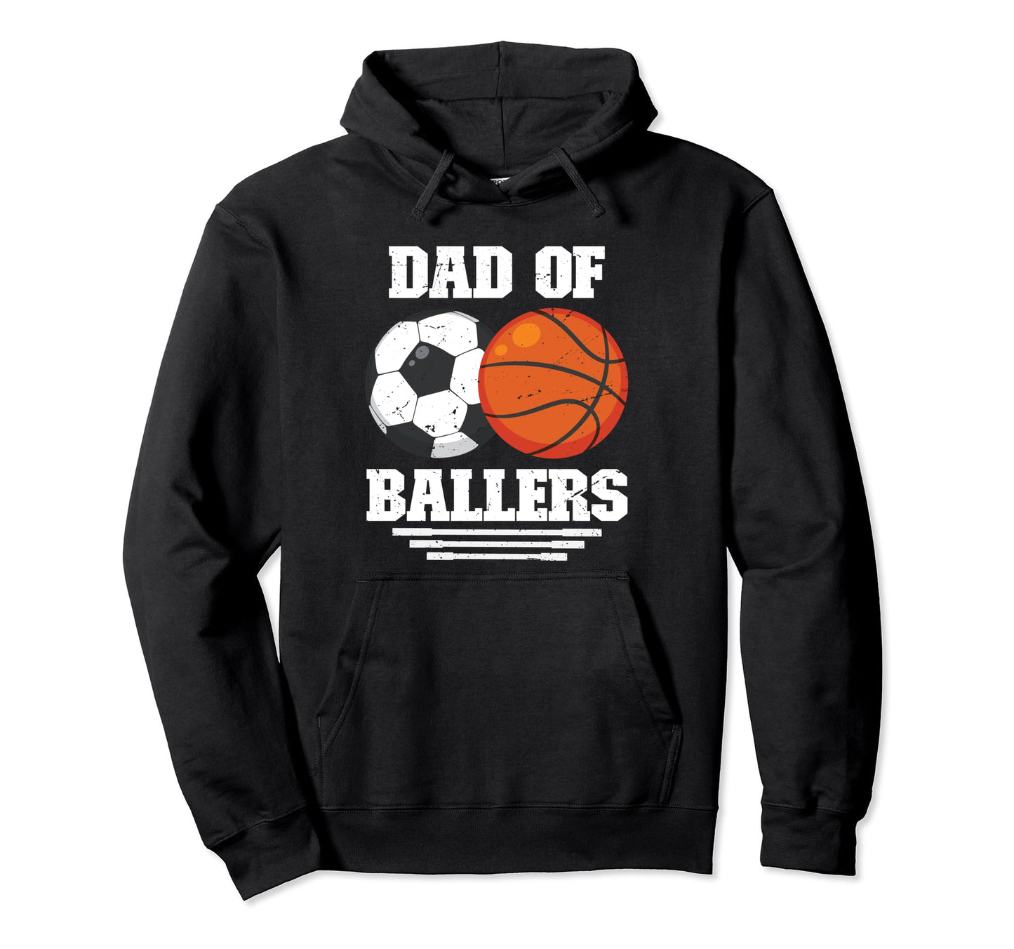 Dad Ballers Basketball Soccer Ball Dad Hoodie - Trendy Graphic Unisex - T-Shirt, Sweatshirt, Hoodie