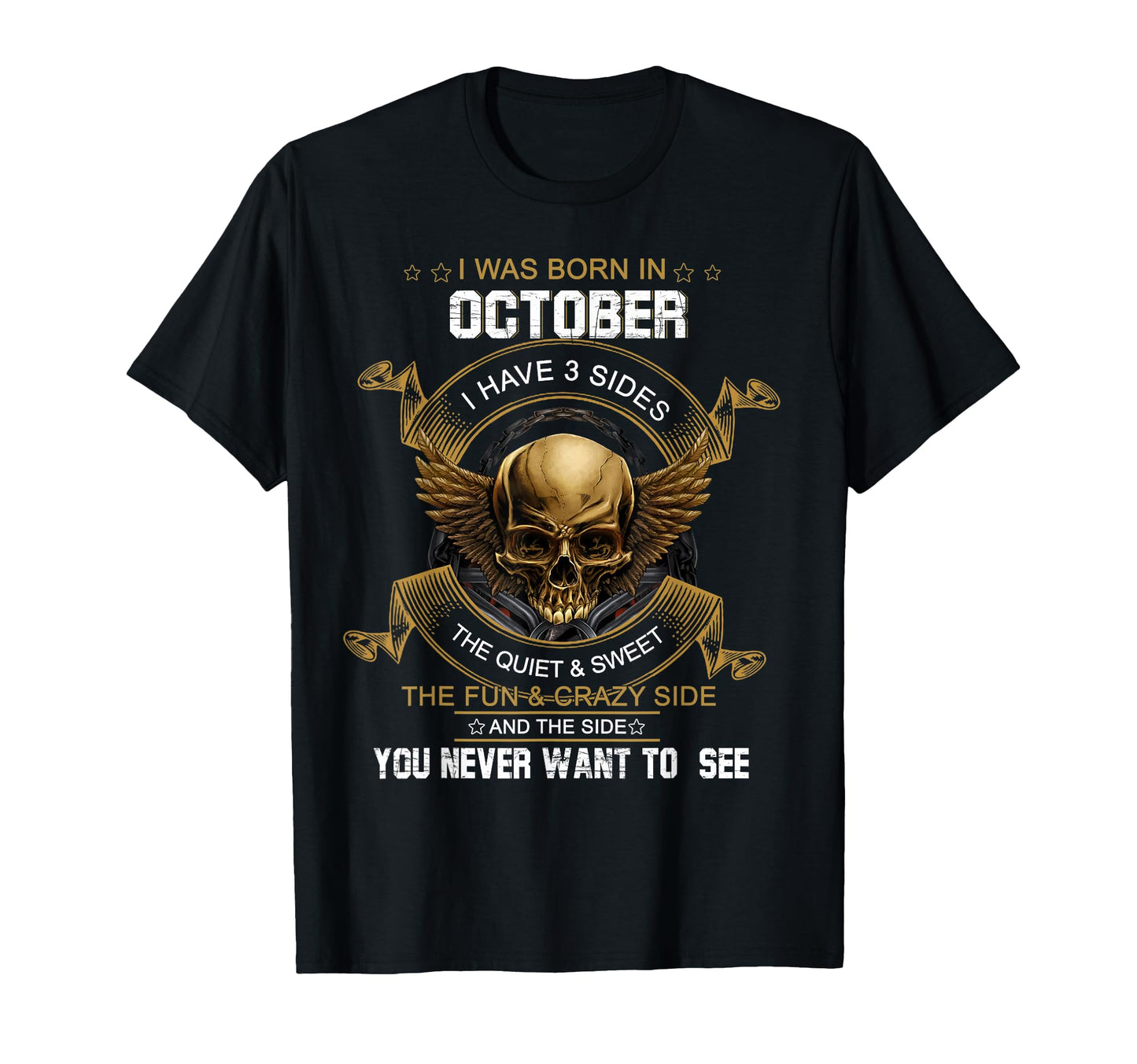 I Was Born October I Have 3 Sides Skull T-Shirt - Aesthetic Graphic Unisex - T-Shirt, Sweatshirt, Hoodie