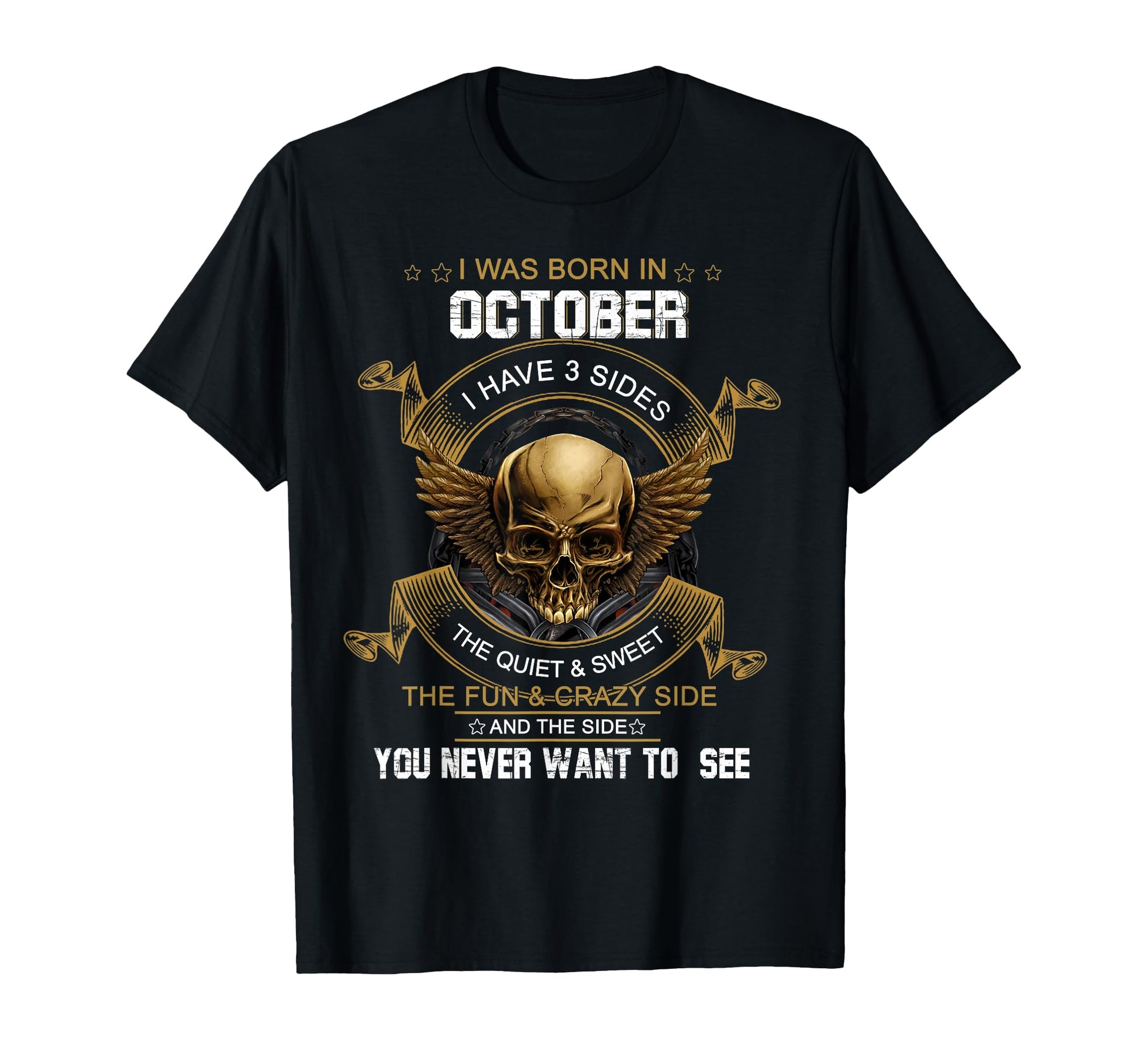 I Was Born October I Have 3 Sides Skull T-Shirt - Aesthetic Graphic Unisex - T-Shirt, Sweatshirt, Hoodie