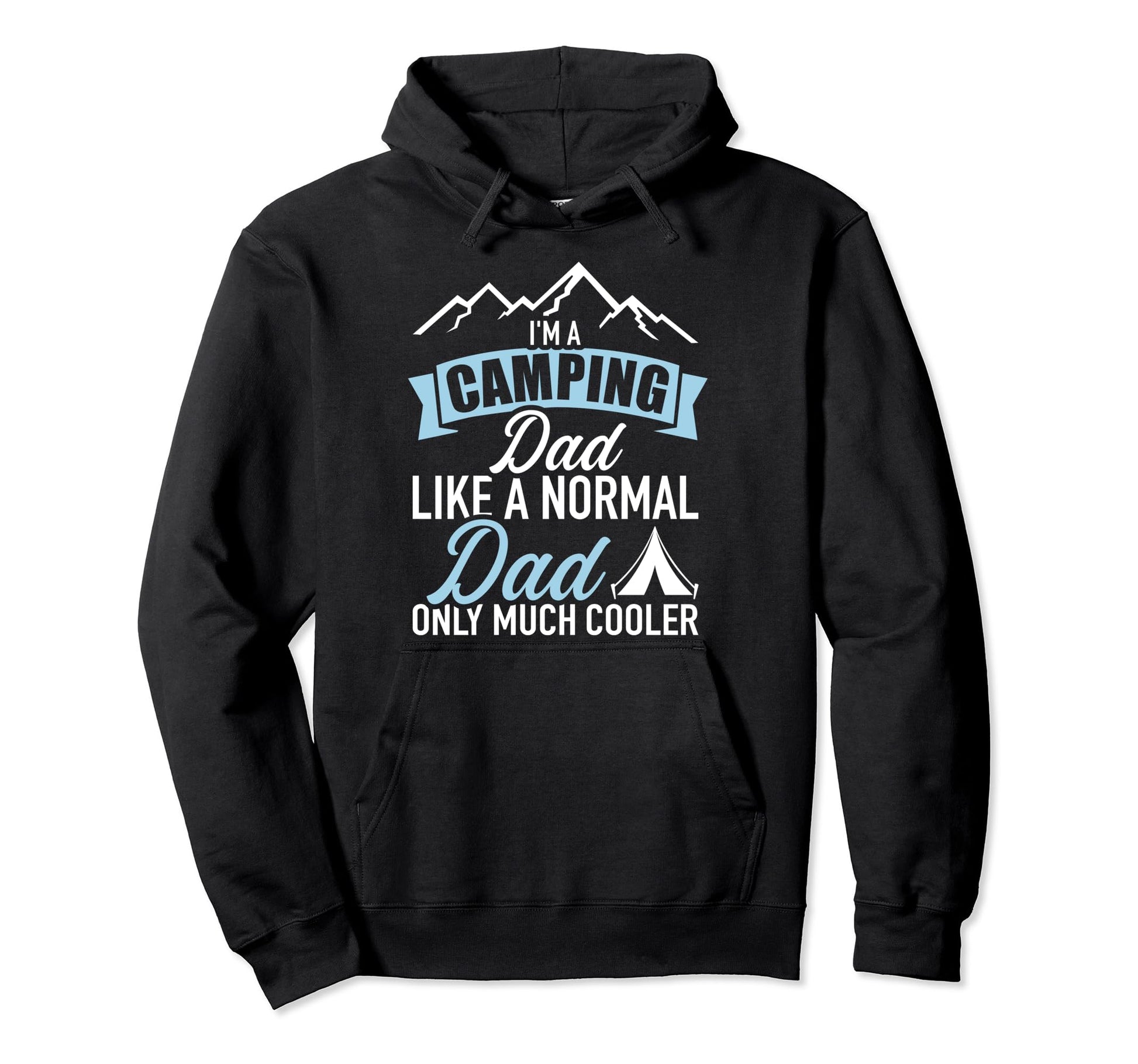 Im Camping Dad Hoodie - Novelty Apparel Men Women - T-Shirt, Sweatshirt, Hoodie