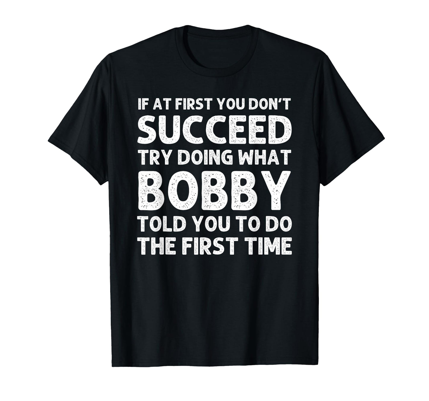 Bobby Gift Name Personalized Birthday T-Shirt - Streetwear Style Men Women - T-Shirt, Sweatshirt, Hoodie