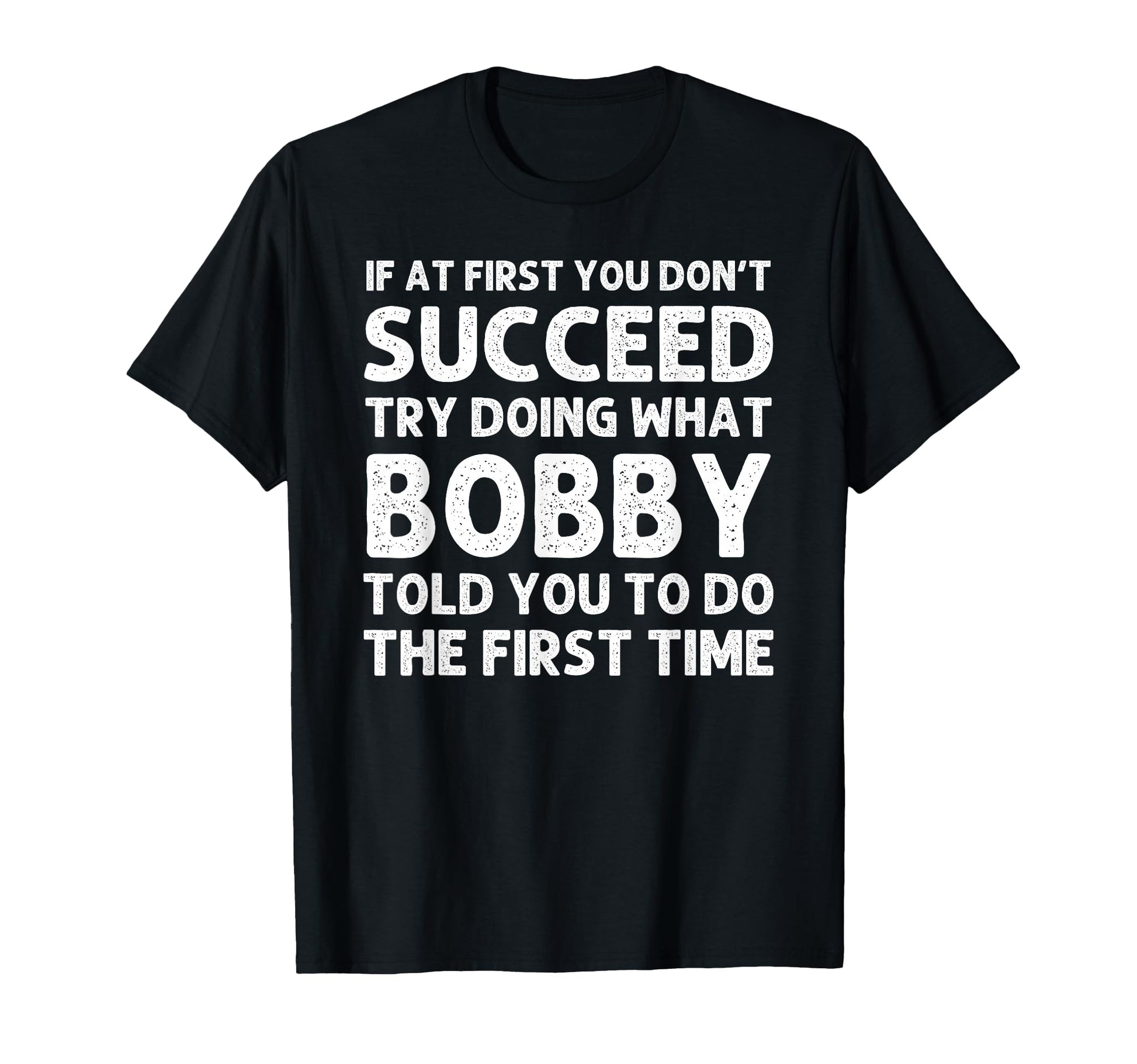Bobby Gift Name Personalized Birthday T-Shirt - Streetwear Style Men Women - T-Shirt, Sweatshirt, Hoodie