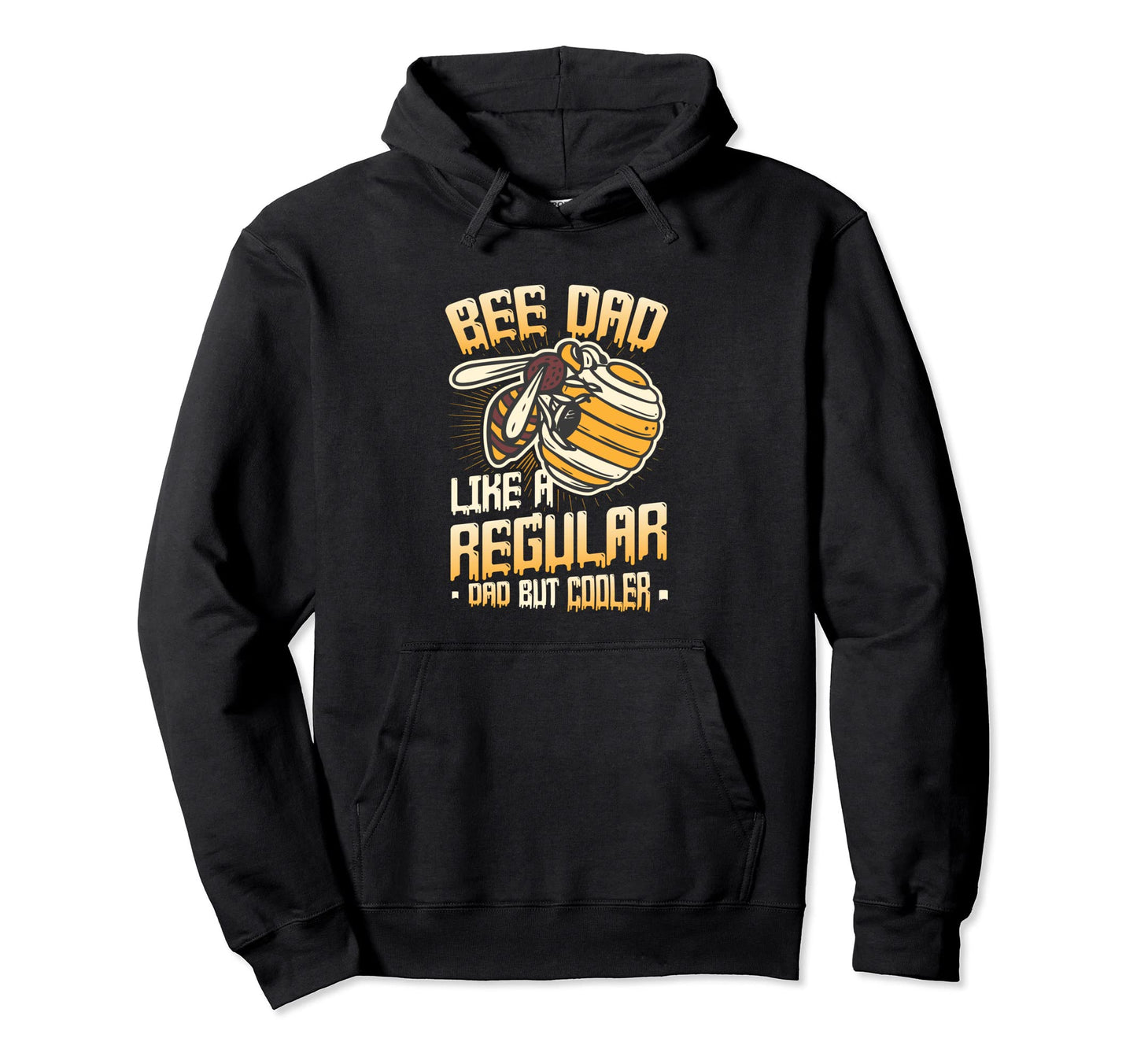 Bee Dad Like Regular Dad But Cooler Funny Hoodie - Graphic Print Unisex - T-Shirt, Sweatshirt, Hoodie