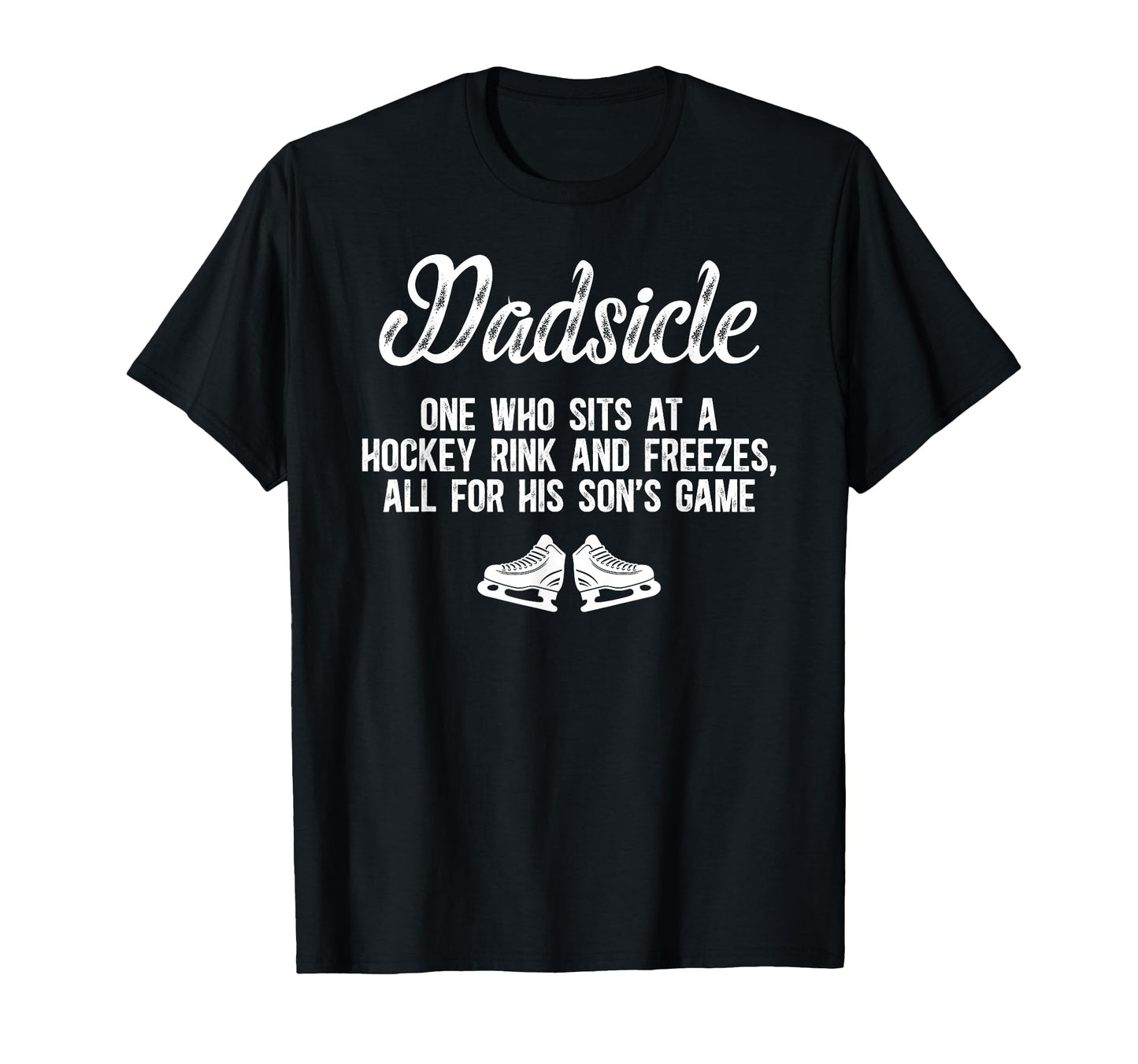Dadsicle Hockey Dad Ice Hockey Player T-Shirt - Custom Art Print Unisex - T-Shirt, Sweatshirt, Hoodie